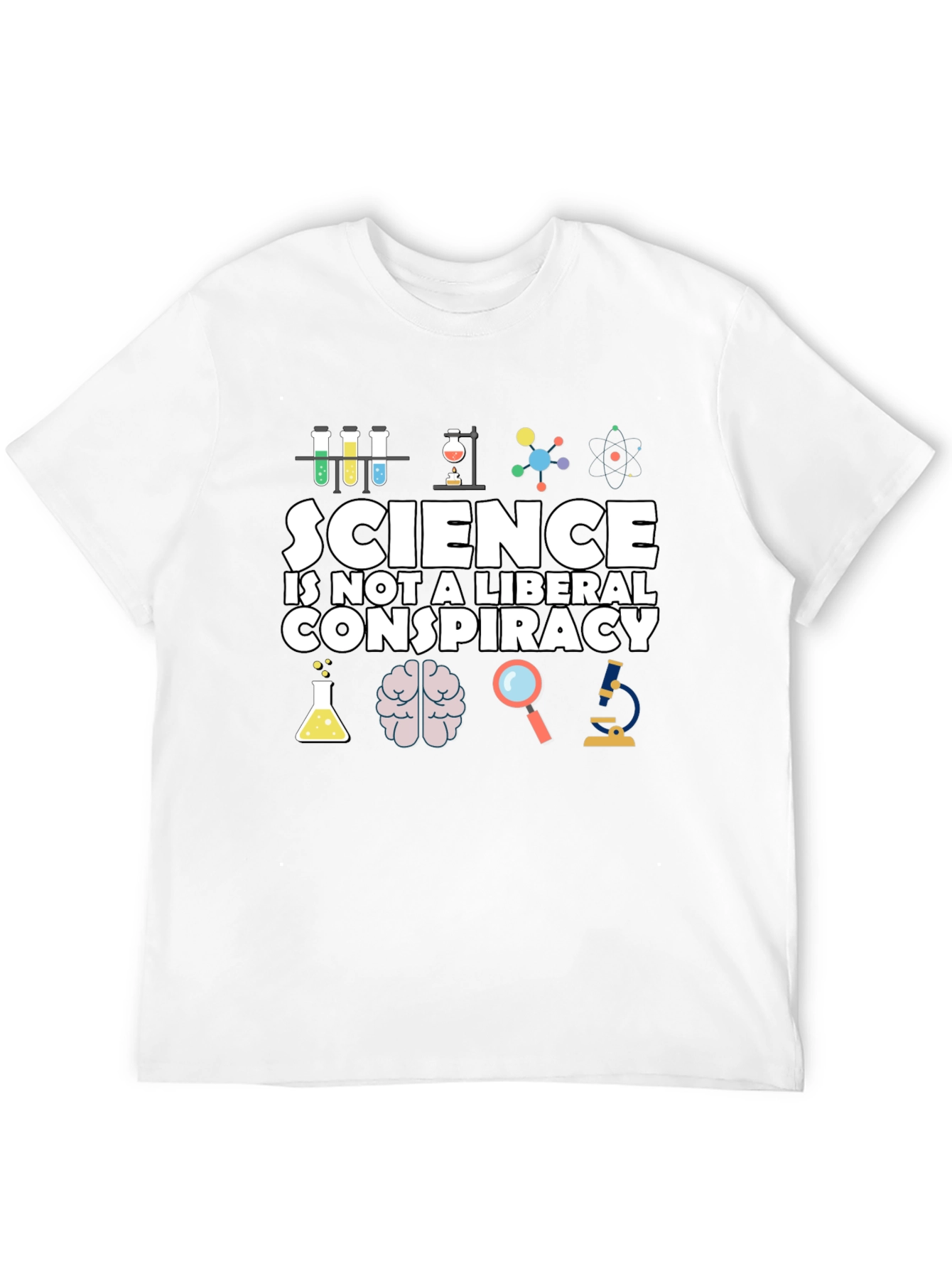 Science is Not a Liberal Conspiracy T-Shirt