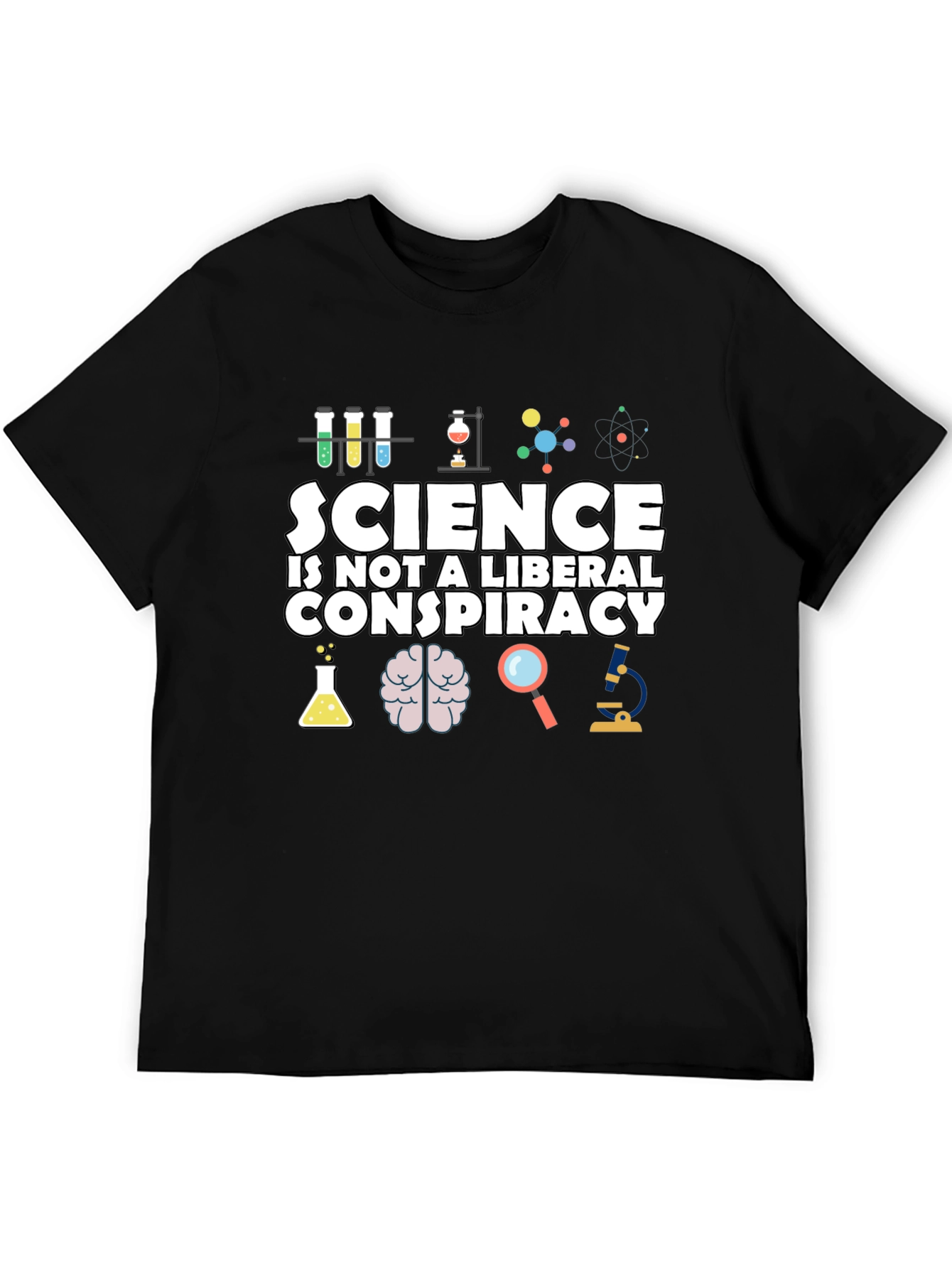 Science is Not a Liberal Conspiracy T-Shirt