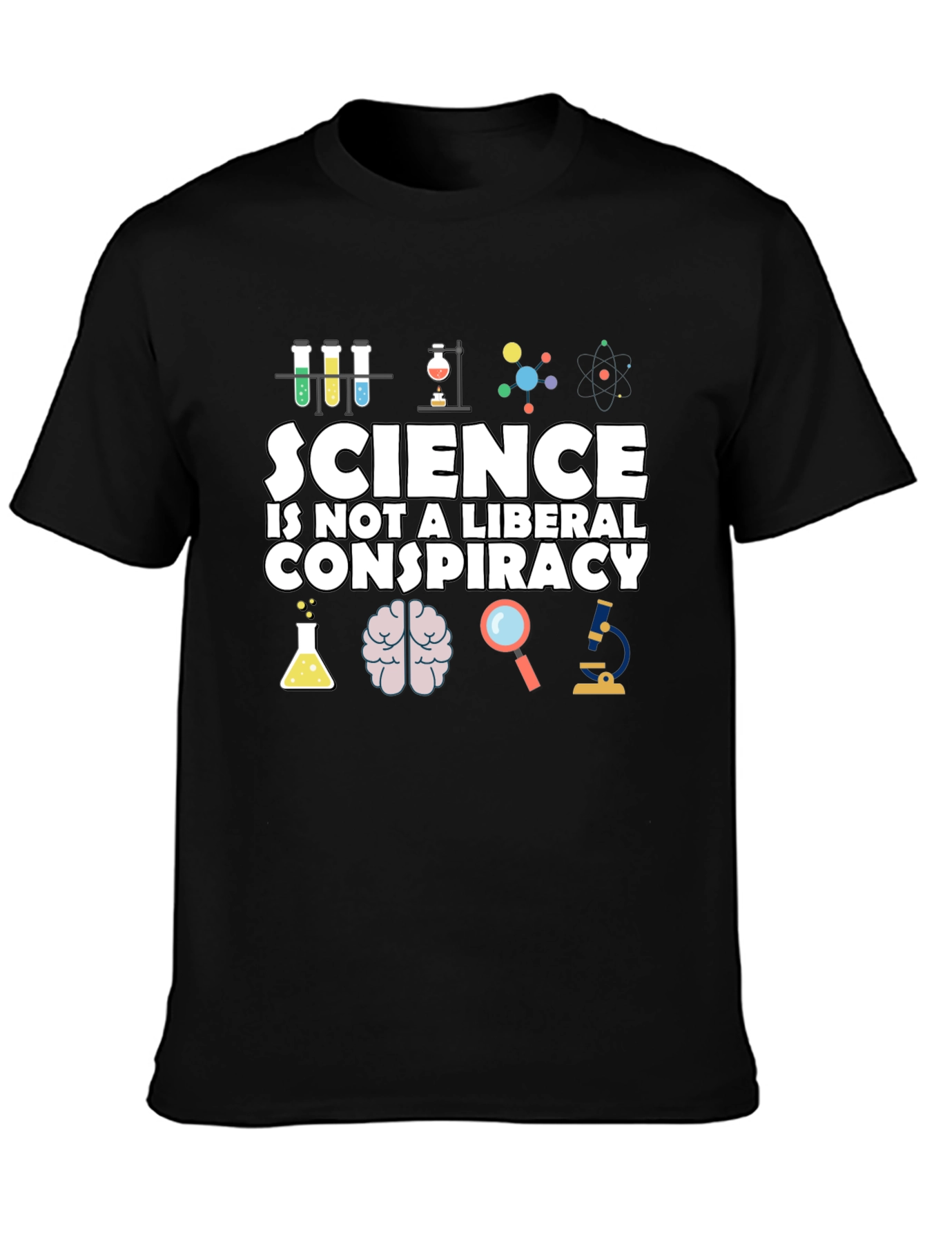 Science is Not a Liberal Conspiracy T-Shirt