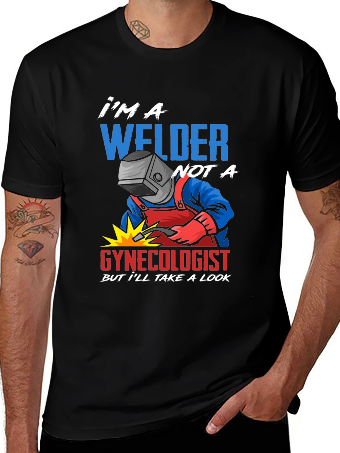 Welder Not A Gynecologist Funny T-Shirt