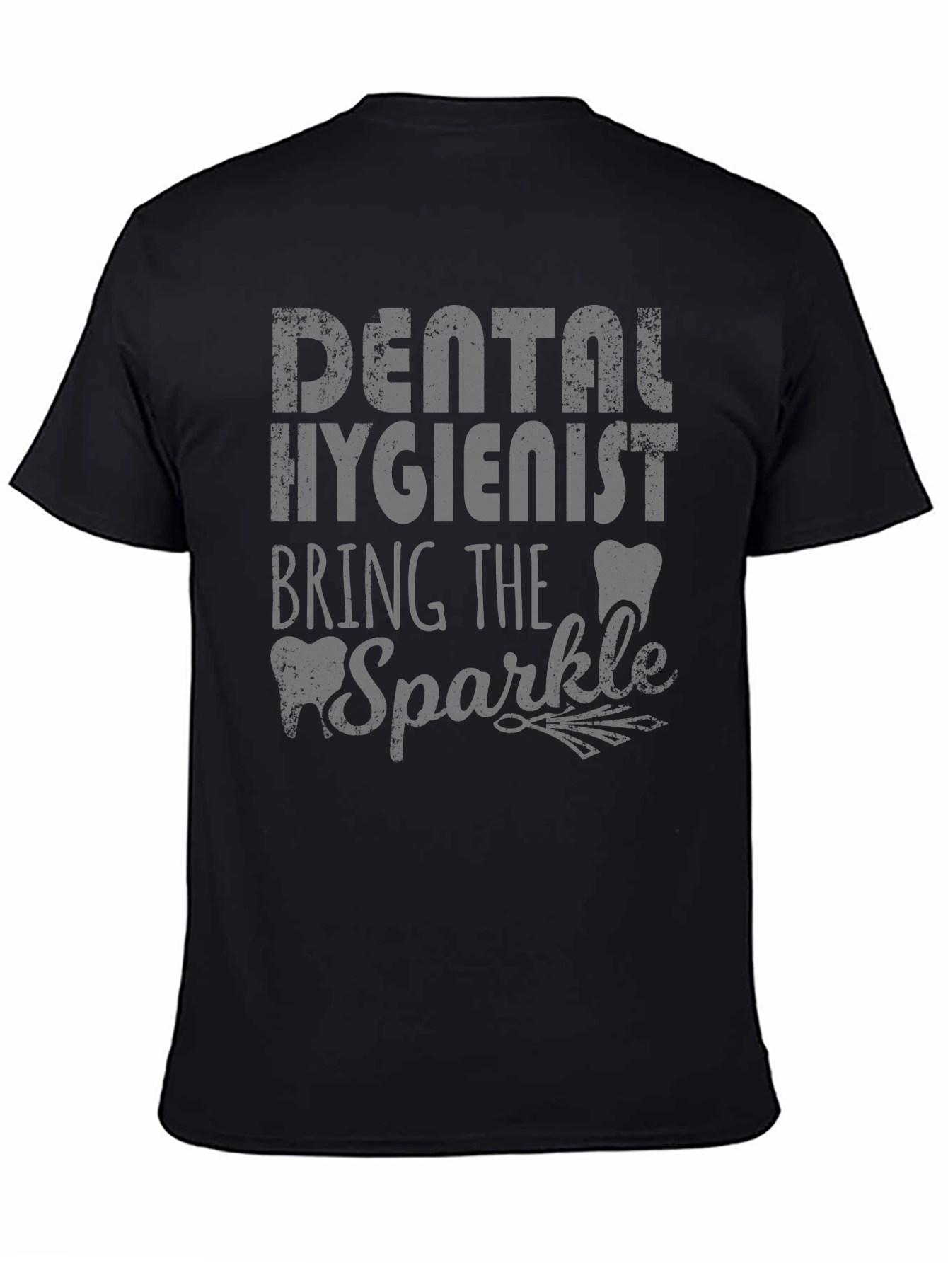 Dental Hygienist T-Shirt - Bring the Sparkle
