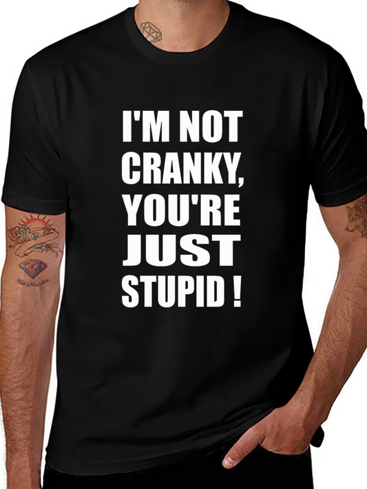 Funny Sarcastic Graphic Tee - Im Not Cranky