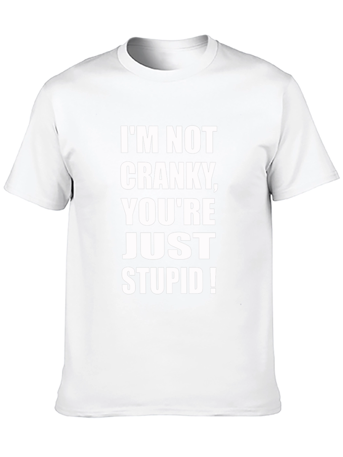 Funny Sarcastic Graphic Tee - Im Not Cranky