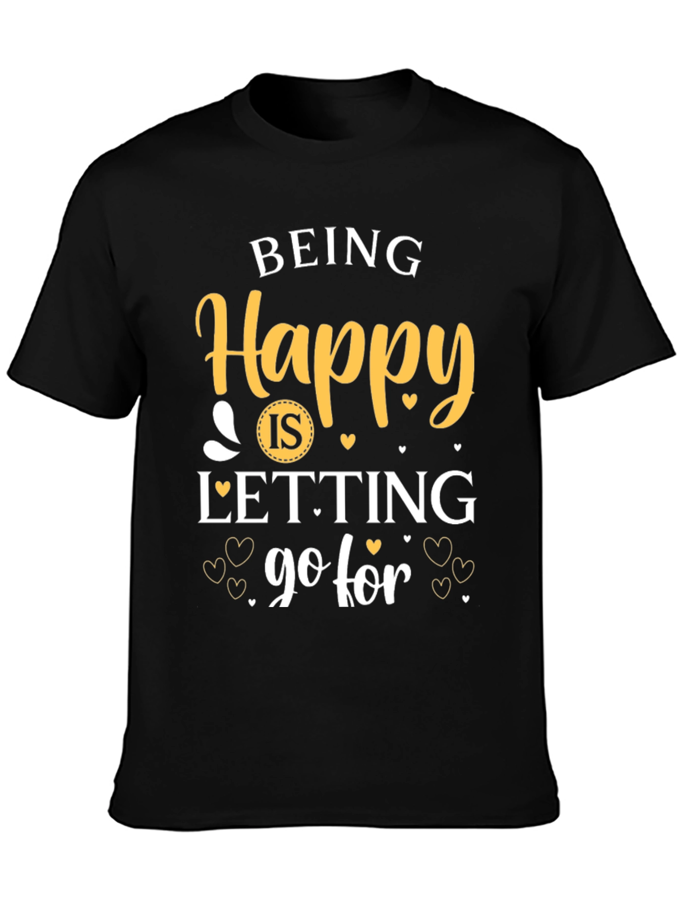 Being Happy Graphic T-Shirt - Inspirational Tee