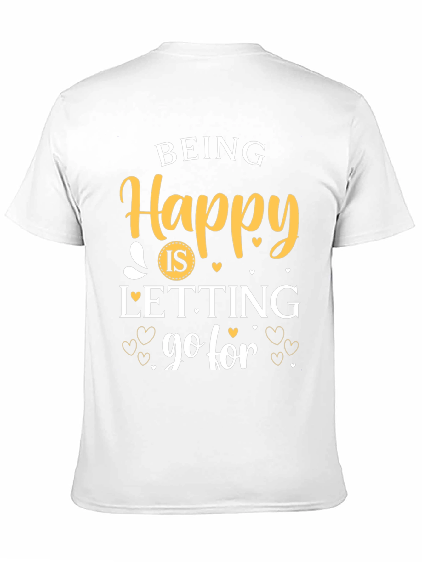 Being Happy Graphic T-Shirt - Inspirational Tee