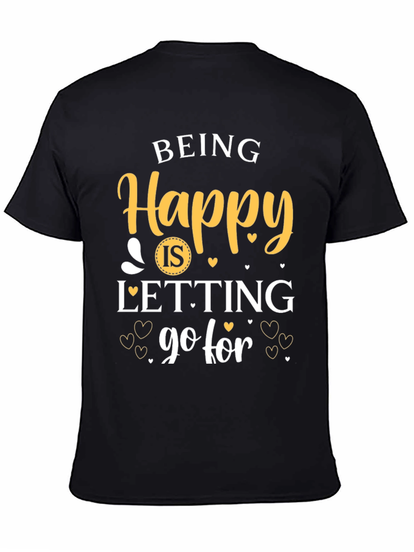 Being Happy Graphic T-Shirt - Inspirational Tee