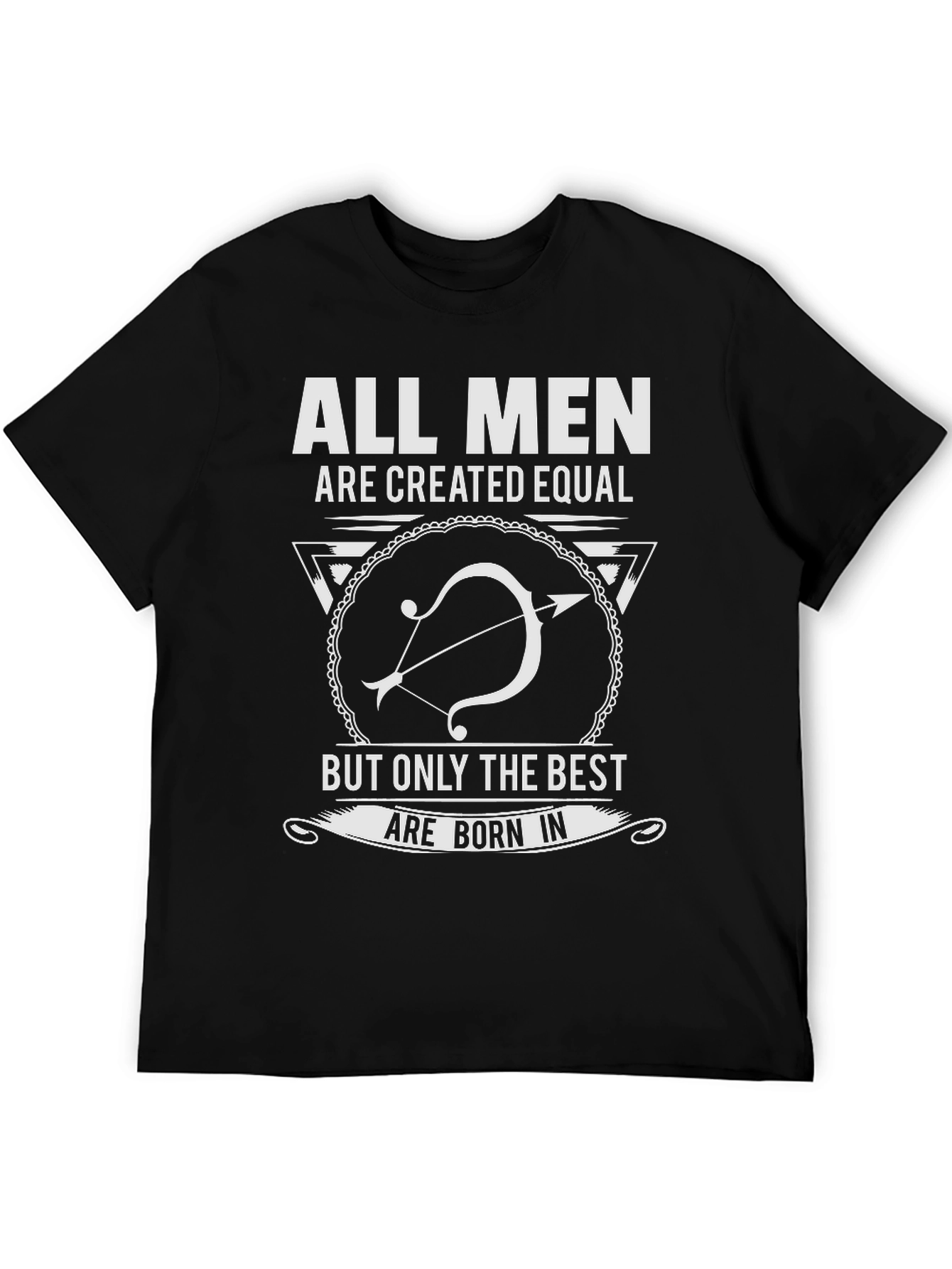 All Men Created Equal Best Born In T-Shirt