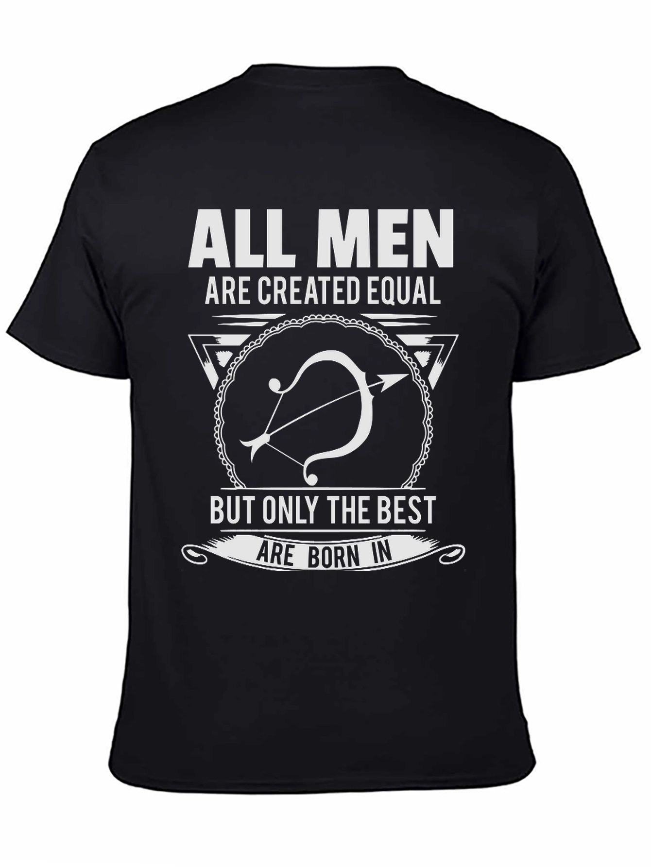 All Men Created Equal Best Born In T-Shirt