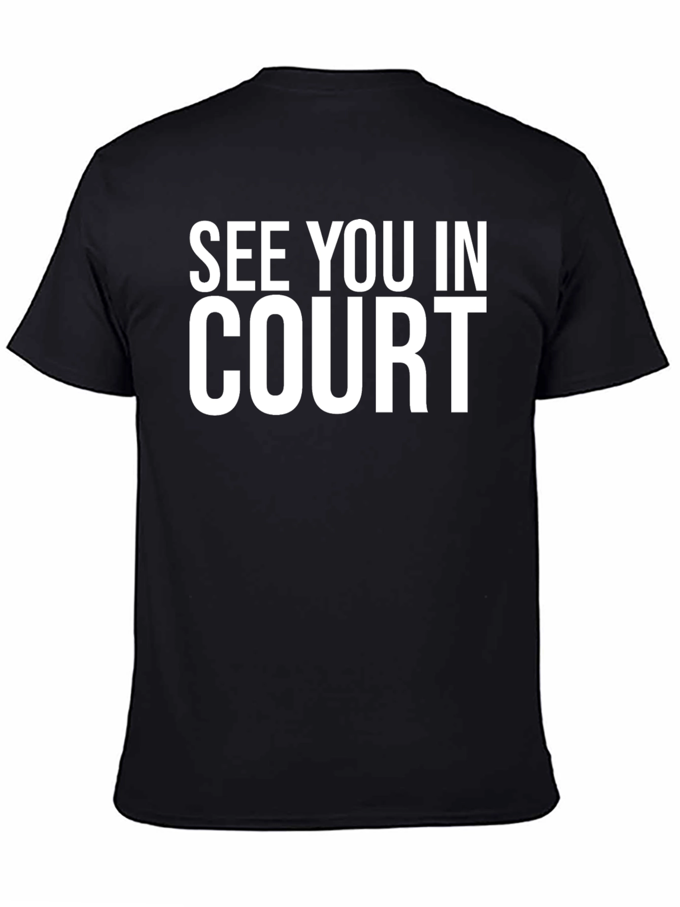 See You In Court Funny Black T-Shirt