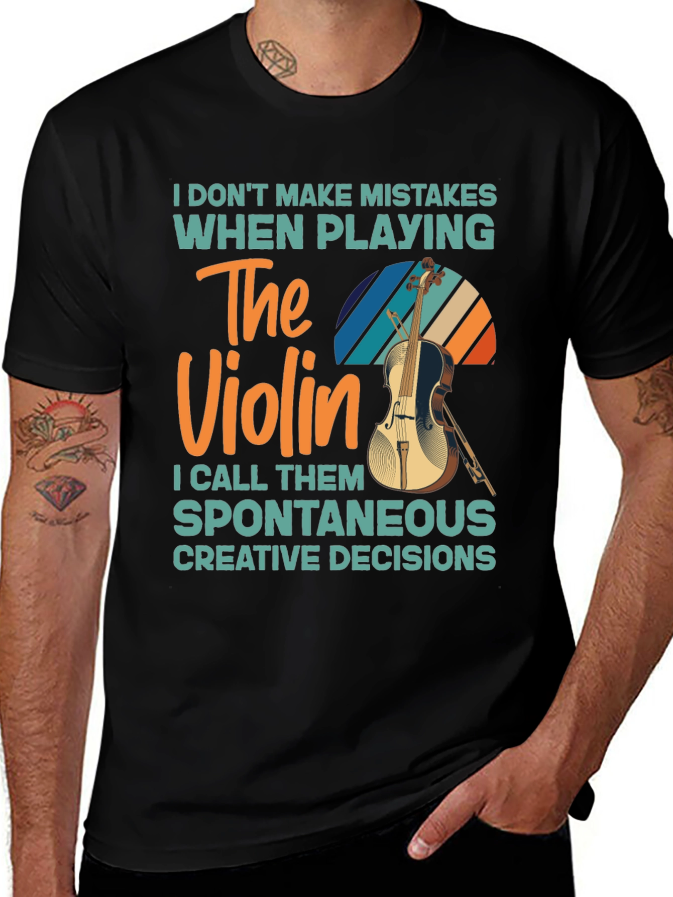 Violin Player T-Shirt - No Mistakes Just Creative Decisions