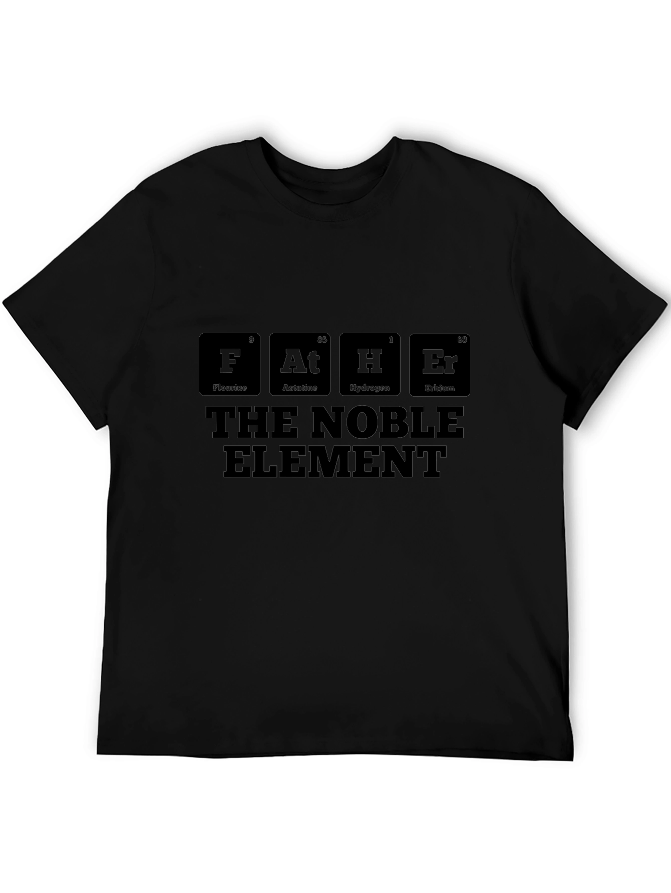 The Noble Element Father T-Shirt