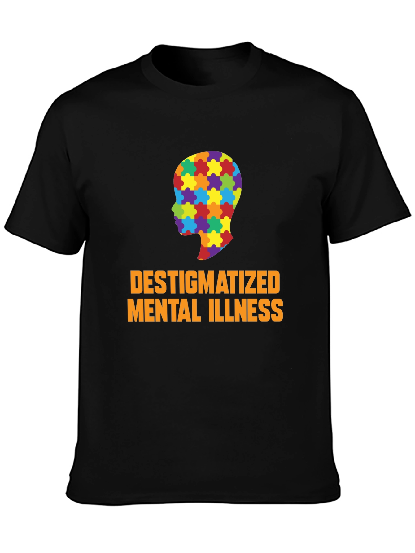 Destigmatized Mental Illness Awareness T-Shirt