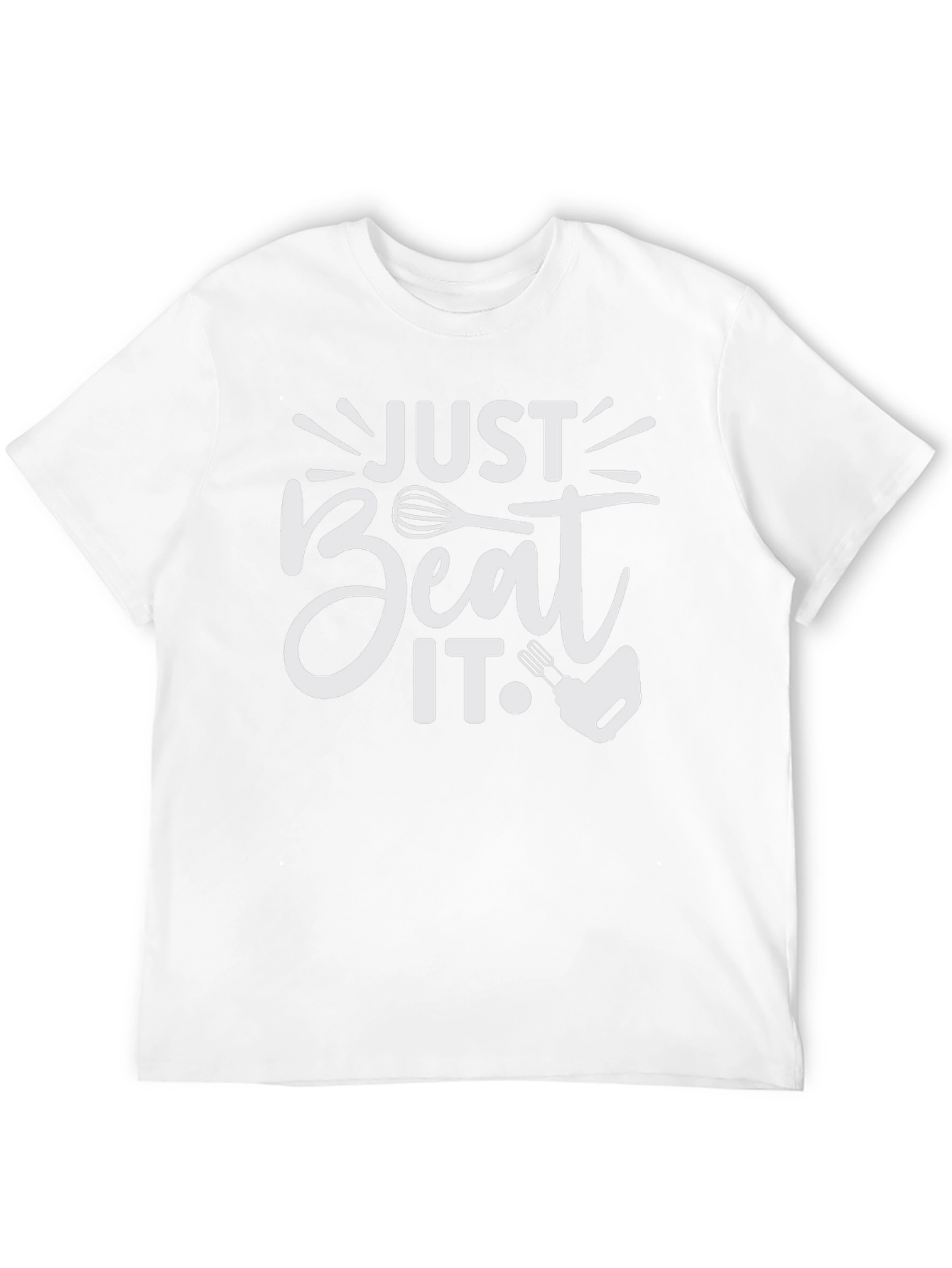 Just Beat It T-Shirt - Funny Baking Tee