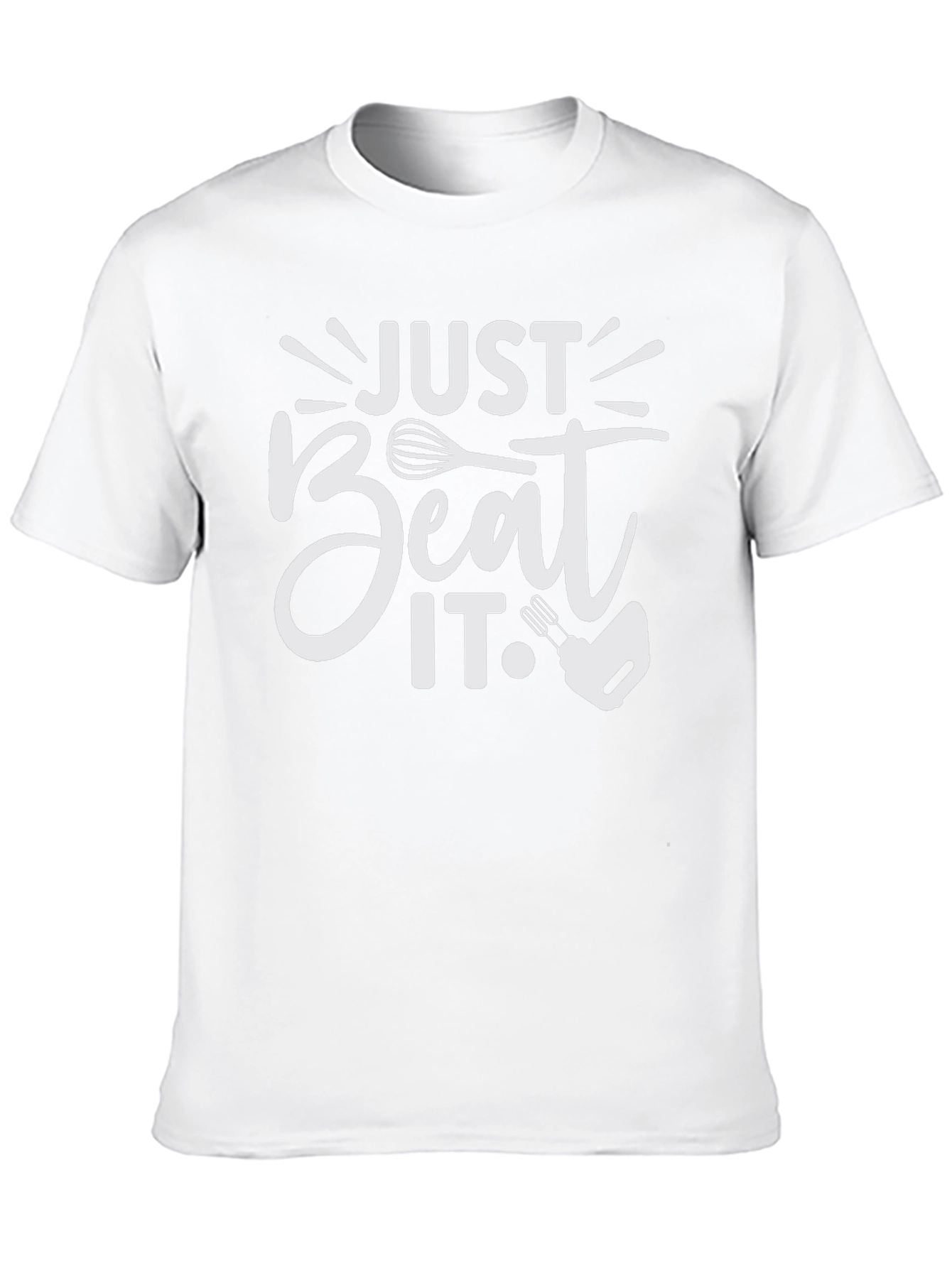 Just Beat It T-Shirt - Funny Baking Tee