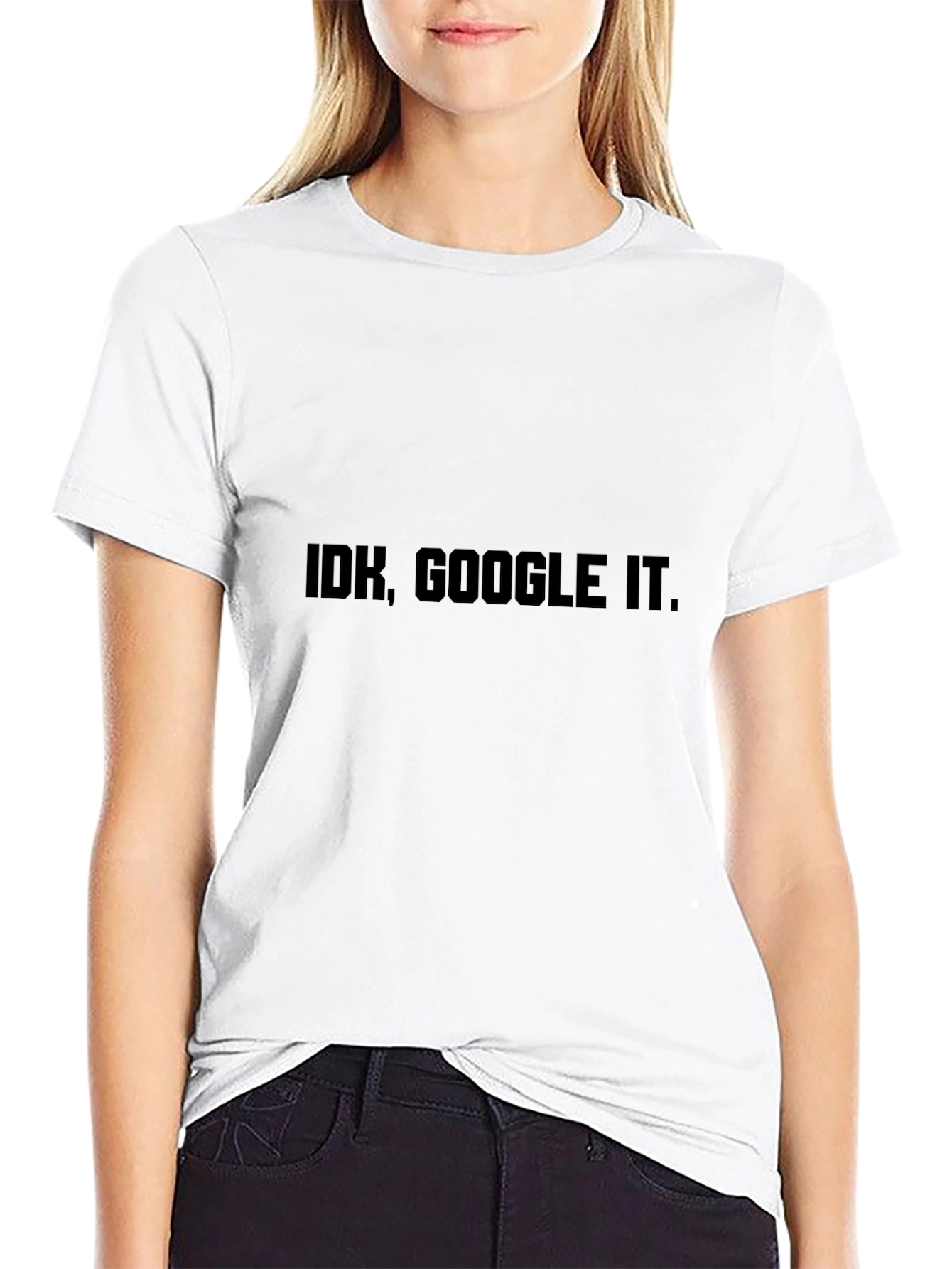 IDK Google It T-Shirt - Black Sarcastic Tee