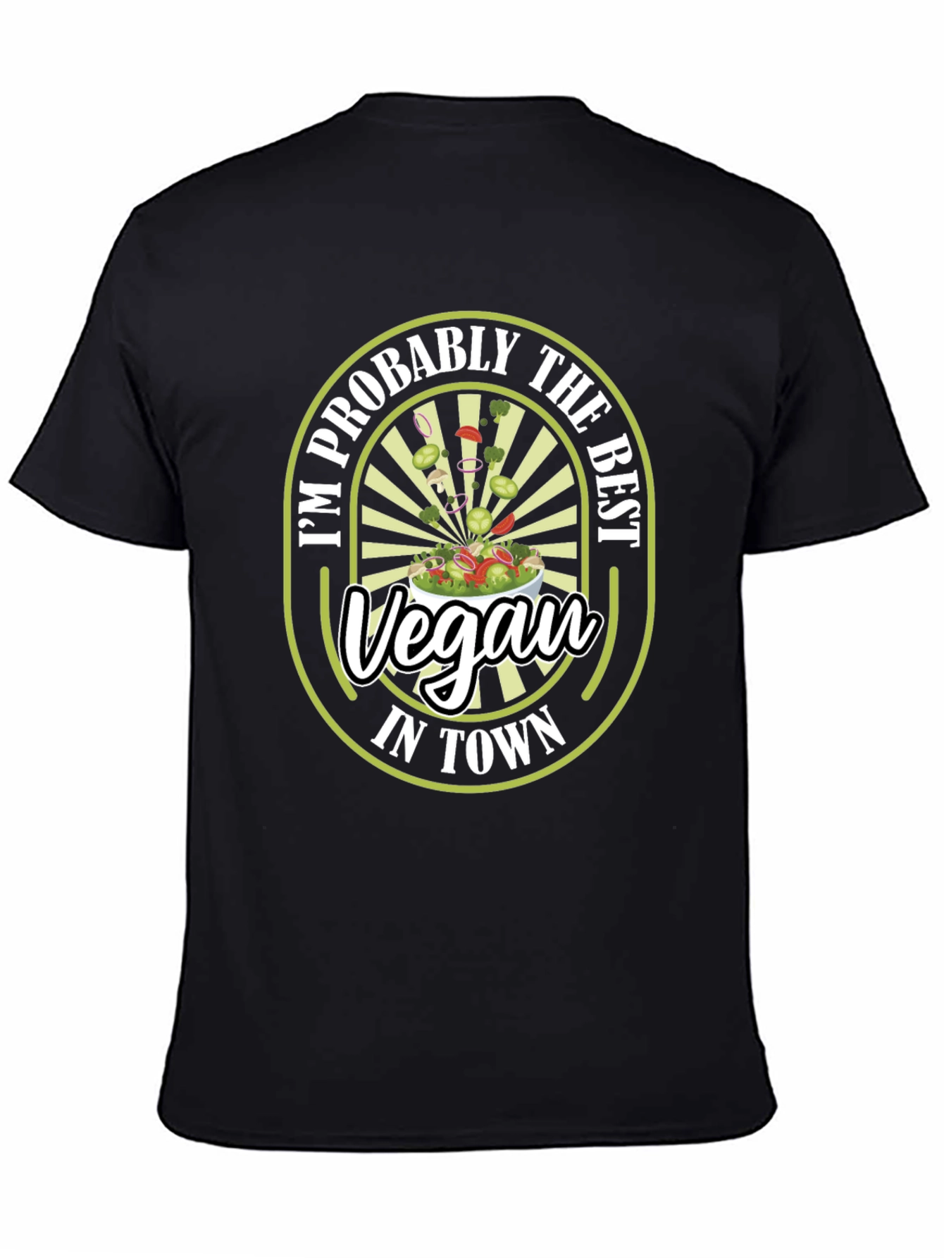 Im Probably the Best Vegan in Town T-Shirt