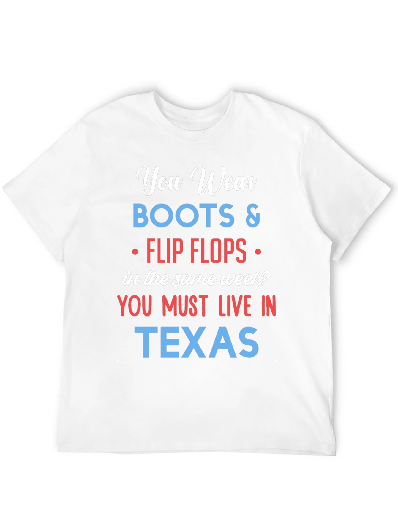Texas Boots & Flip Flops T-Shirt