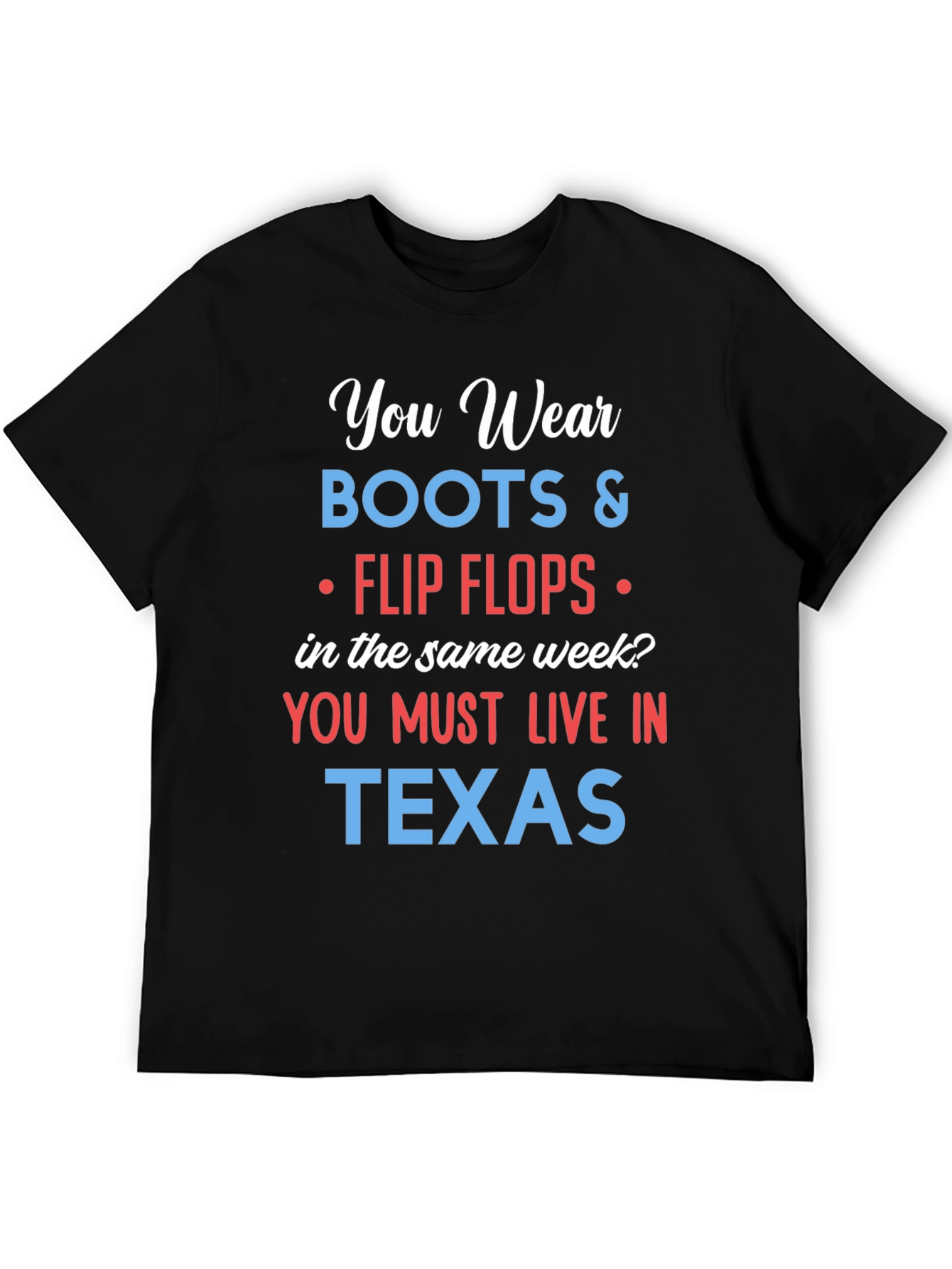 Texas Boots & Flip Flops T-Shirt