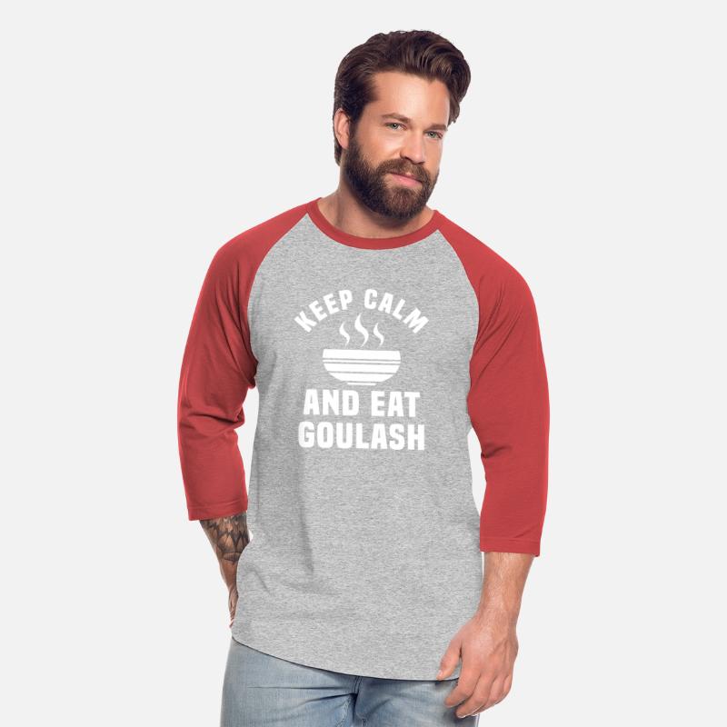 Keep Calm And Eat Goulash