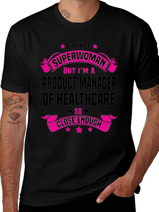 Healthcare Product Manager Superwoman T-Shirt