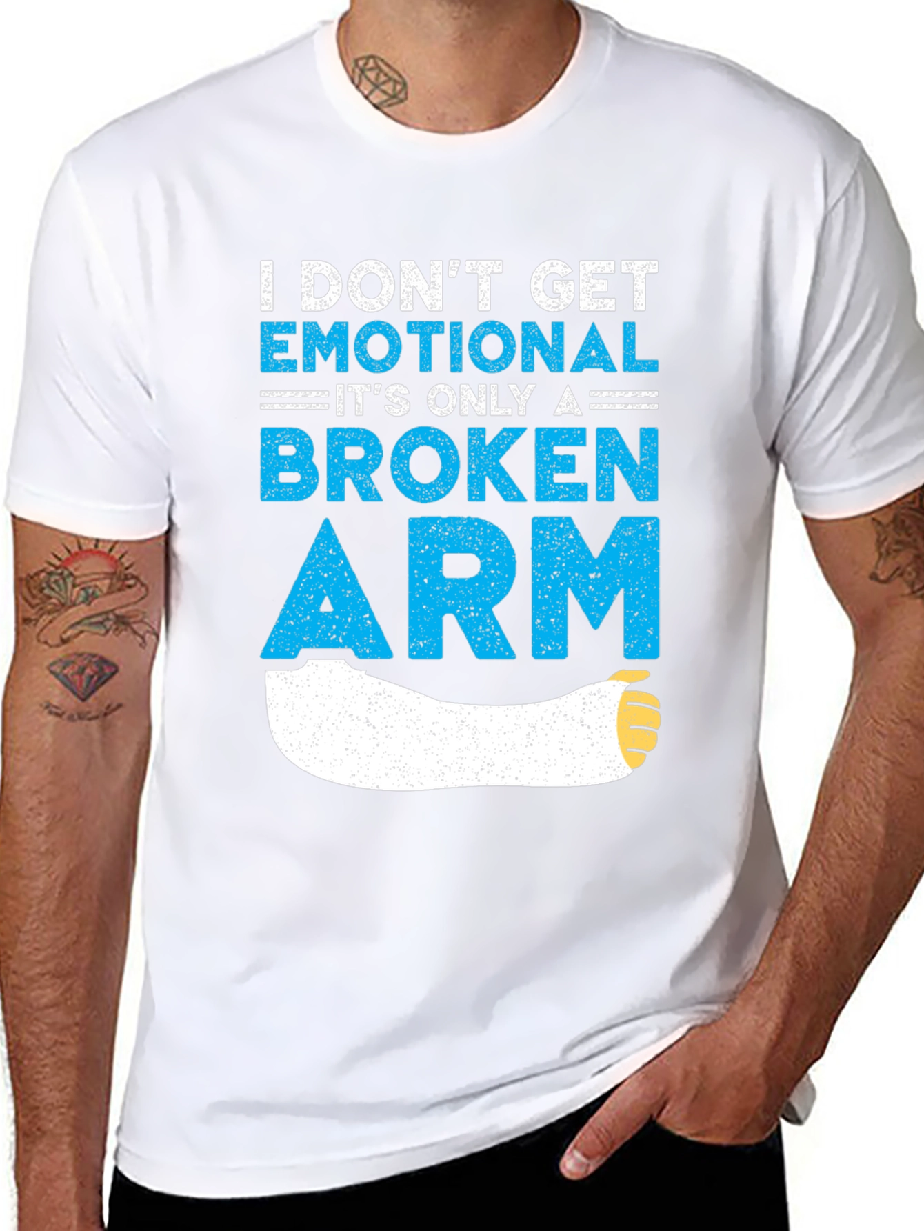 I Dont Get Emotional Broken Arm T-Shirt
