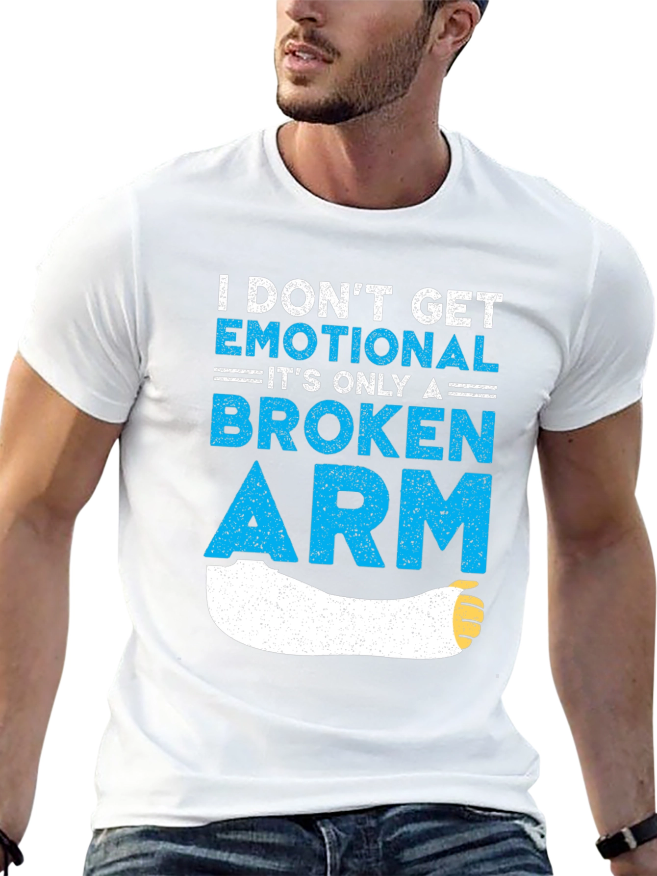 I Dont Get Emotional Broken Arm T-Shirt