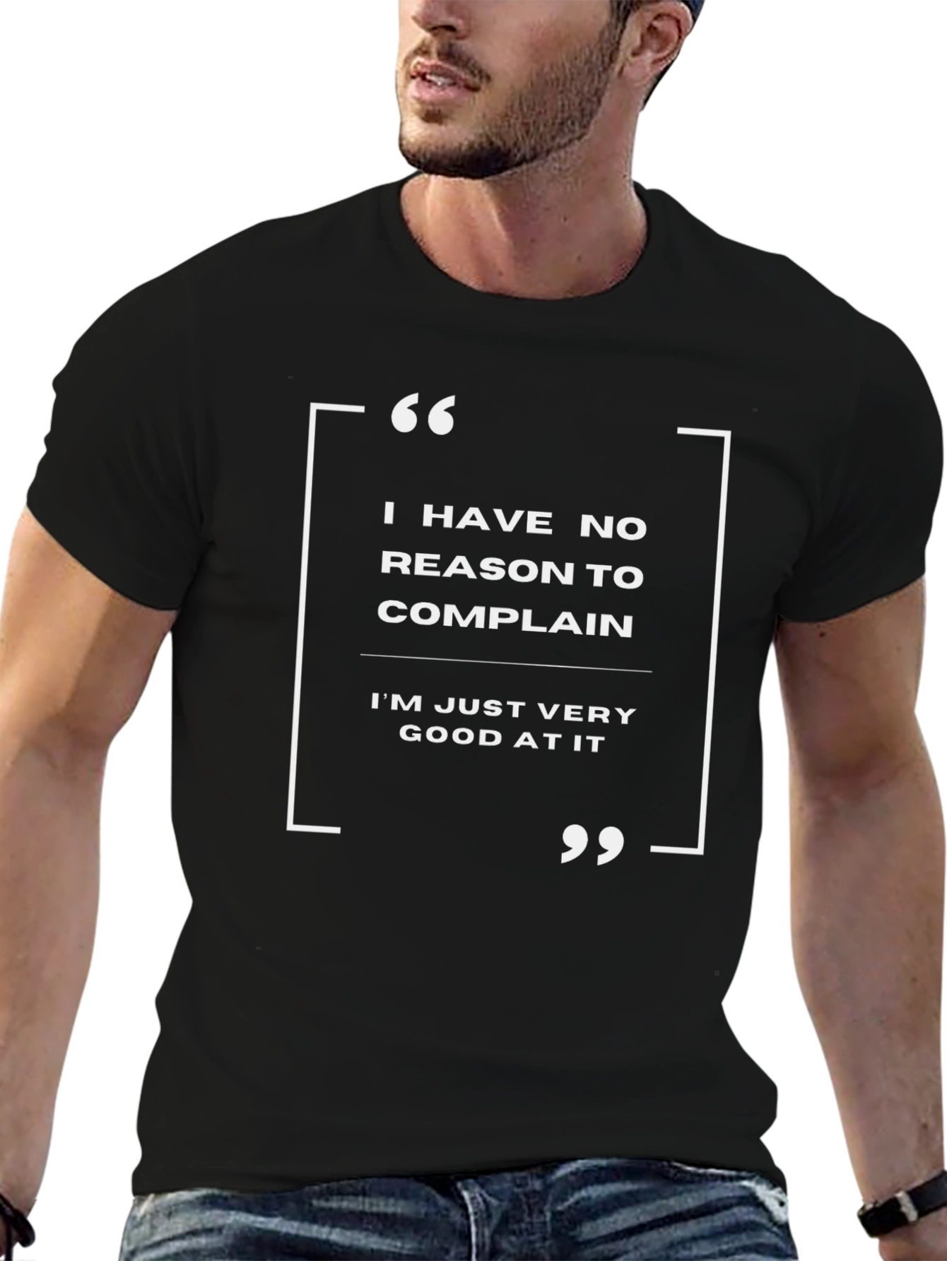 Funny Sarcastic T-Shirt: I Have No Reason To Complain
