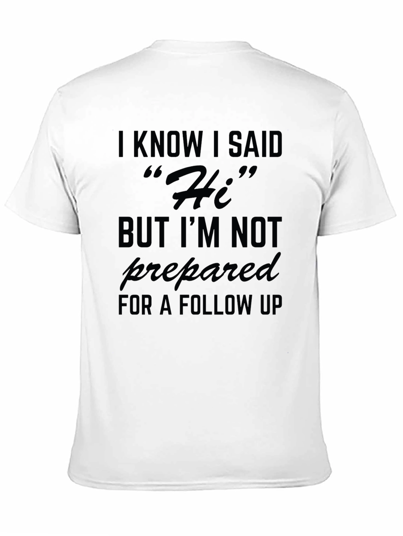 Funny Hi T-Shirt: Introvert Humor Tee