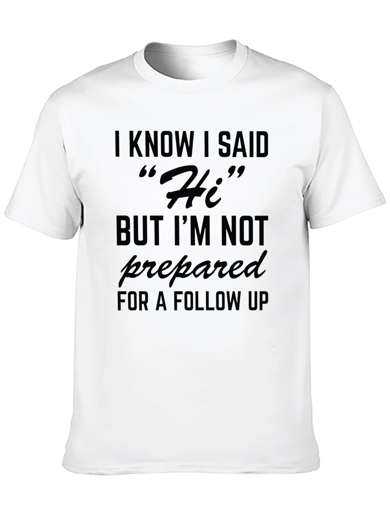 Funny Hi T-Shirt: Introvert Humor Tee
