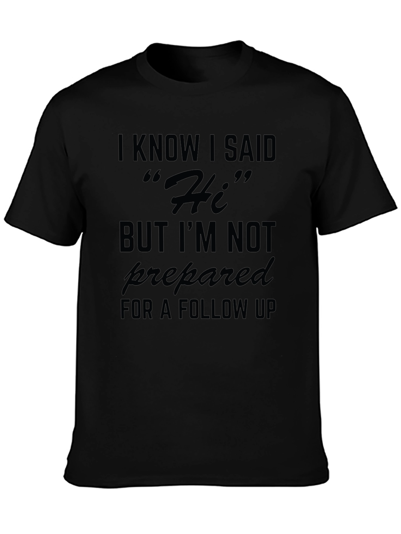 Funny Hi T-Shirt: Introvert Humor Tee
