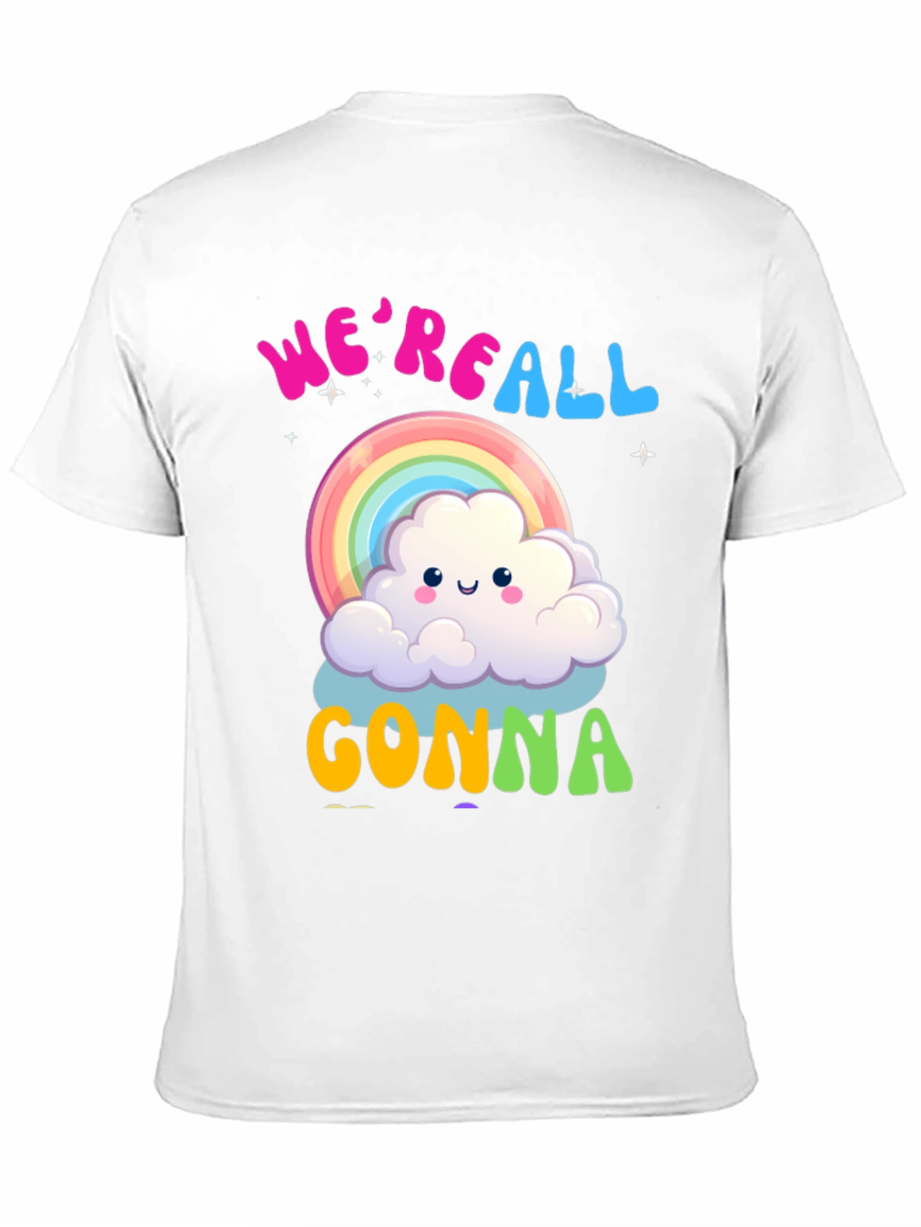 Were All Gonna Rainbow Cloud T-Shirt