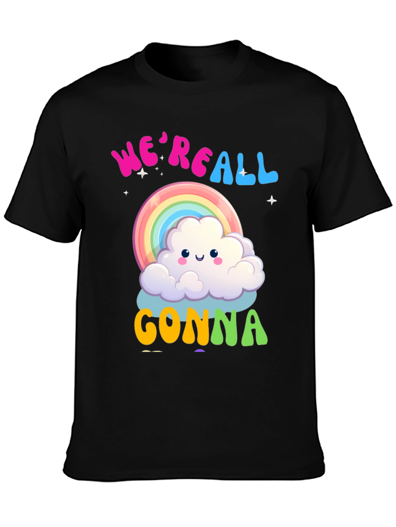 Were All Gonna Rainbow Cloud T-Shirt