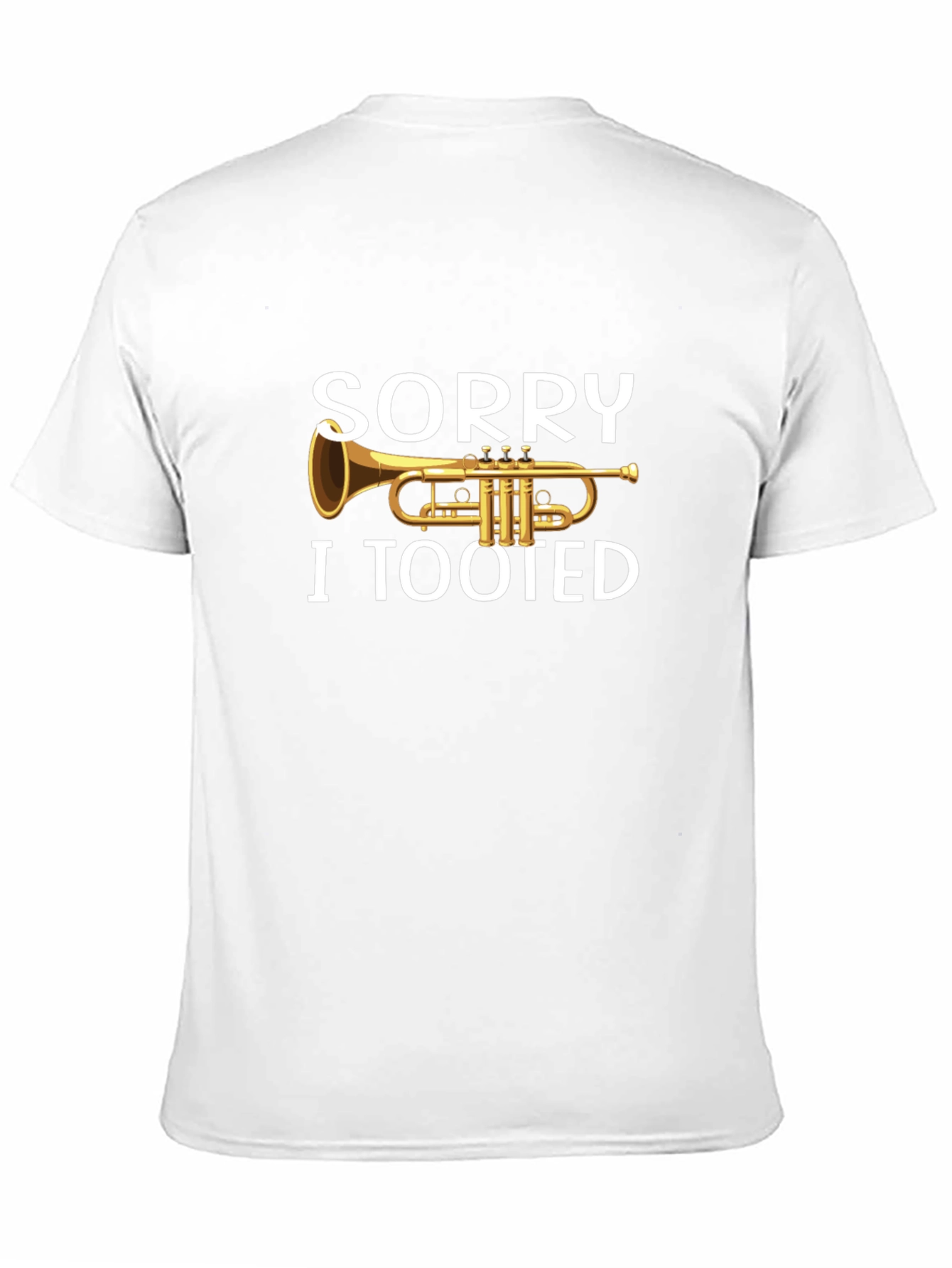 Funny Trumpet Sorry I Tooted T-Shirt