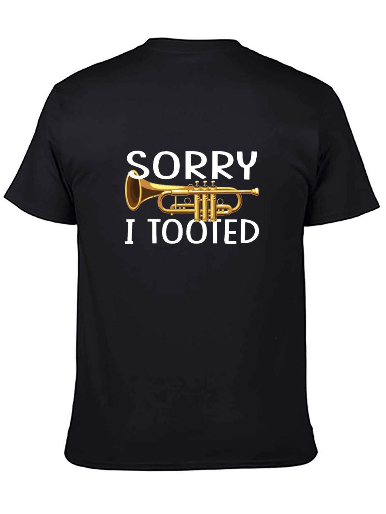Funny Trumpet Sorry I Tooted T-Shirt