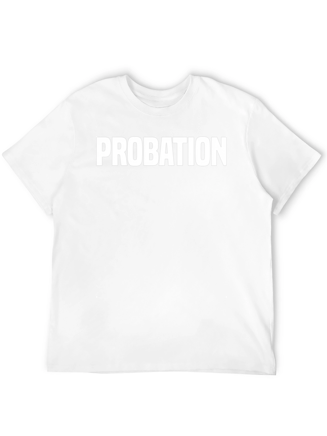 Probation Tee - Statement T-Shirt