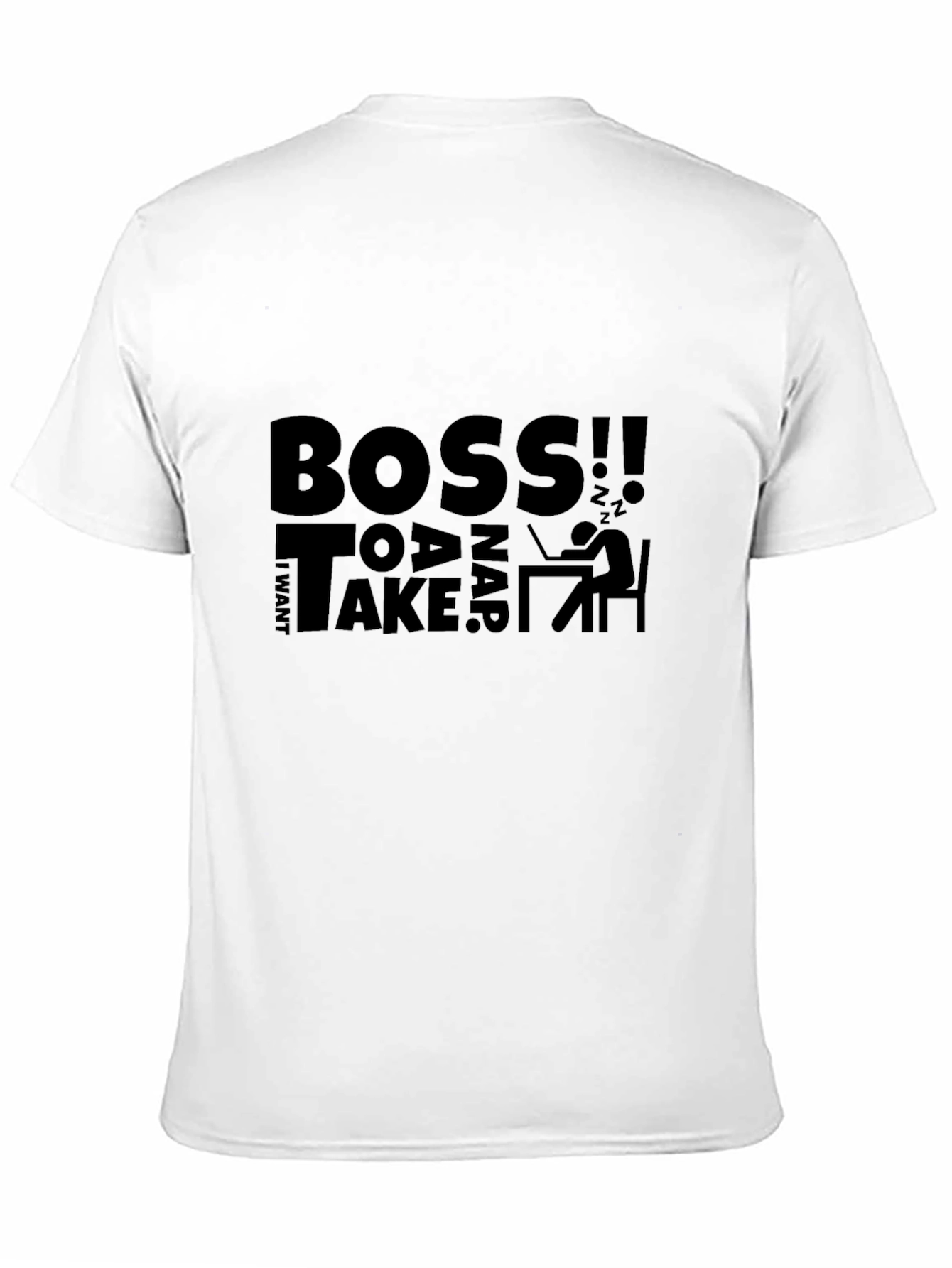 I Want To Take a Nap Boss! Graphic T-Shirt