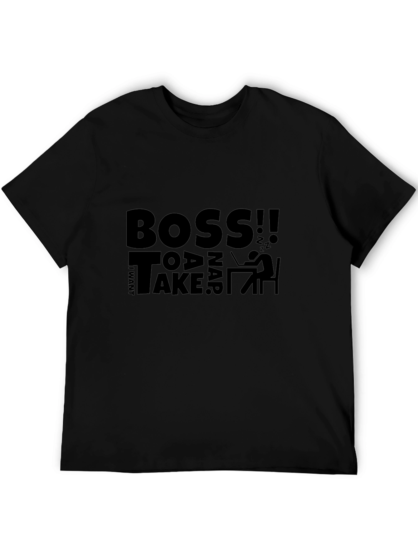 I Want To Take a Nap Boss! Graphic T-Shirt
