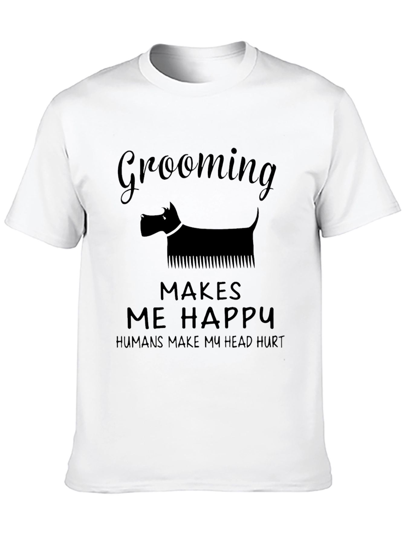 Grooming Makes Me Happy Black T-Shirt