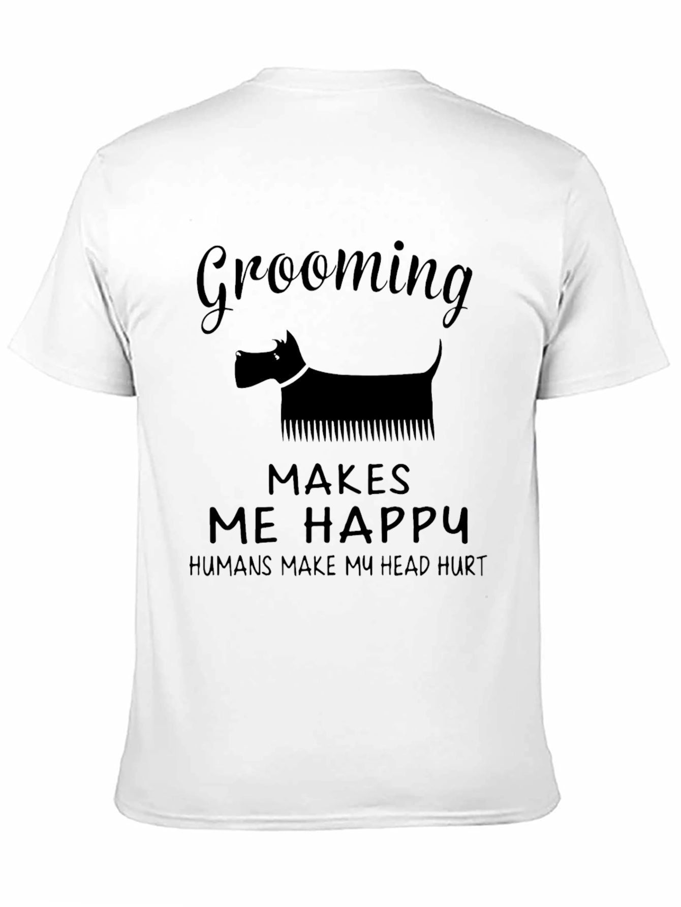 Grooming Makes Me Happy Black T-Shirt