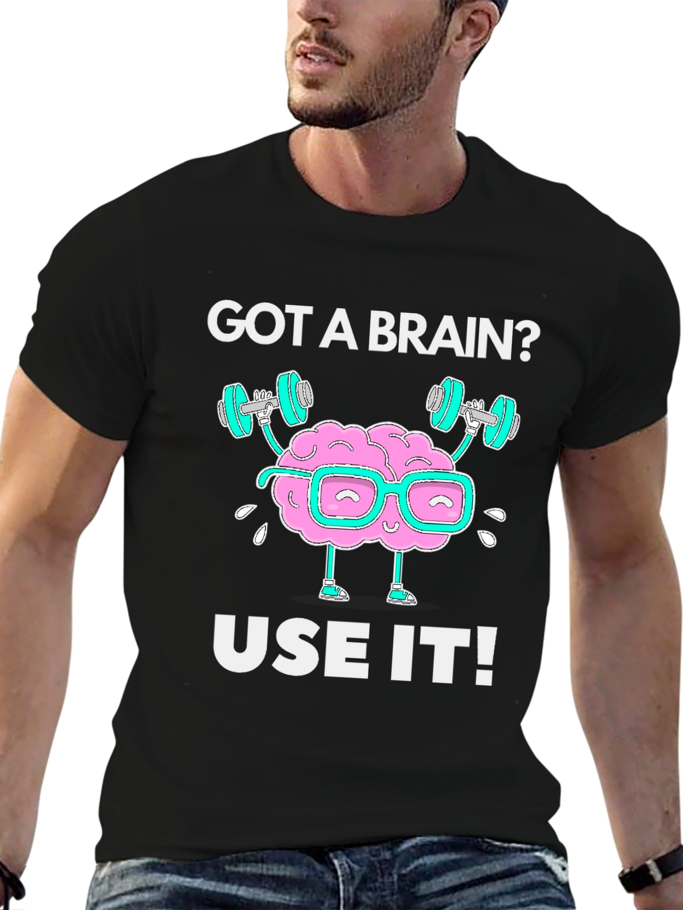 Got a Brain? Use it! Black Graphic T-Shirt