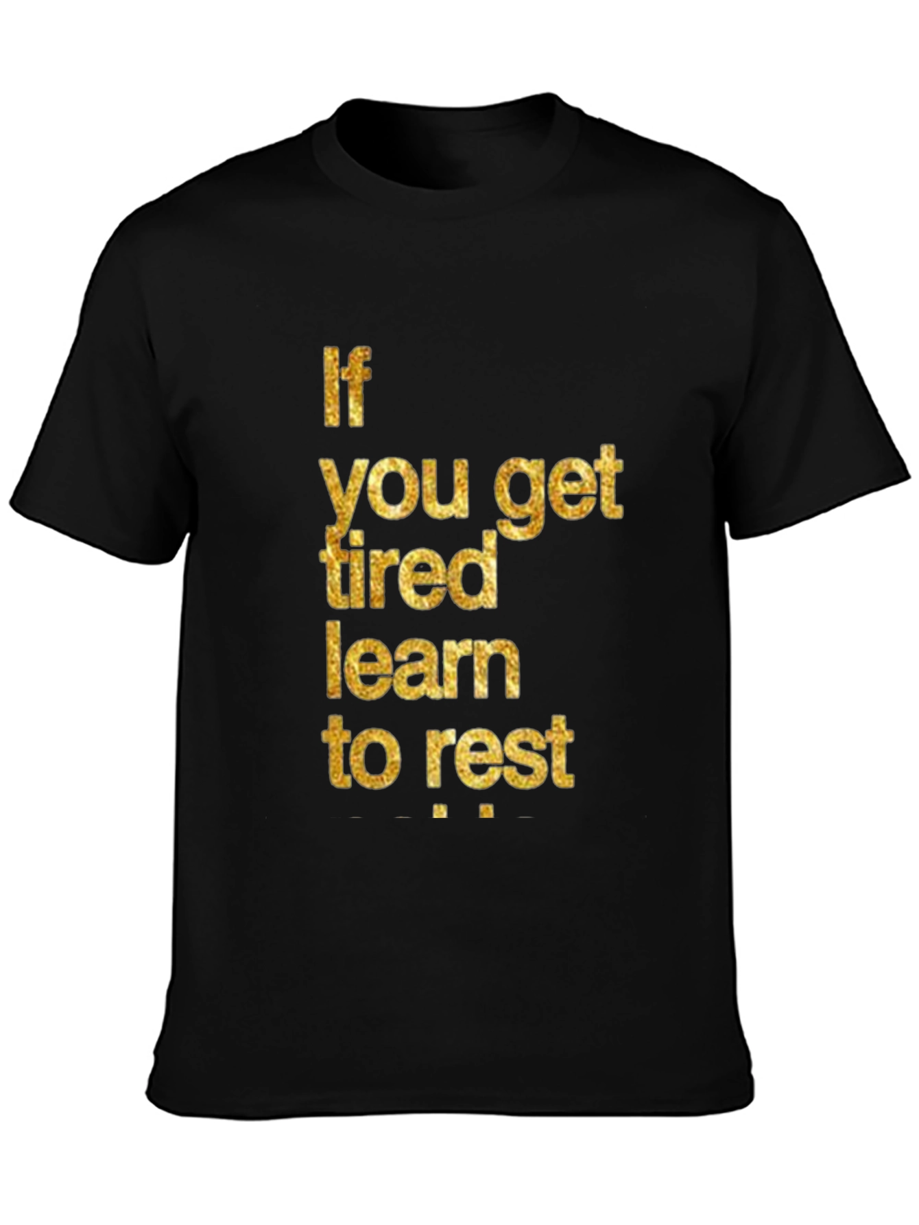 Inspirational Learn to Rest Black T-Shirt