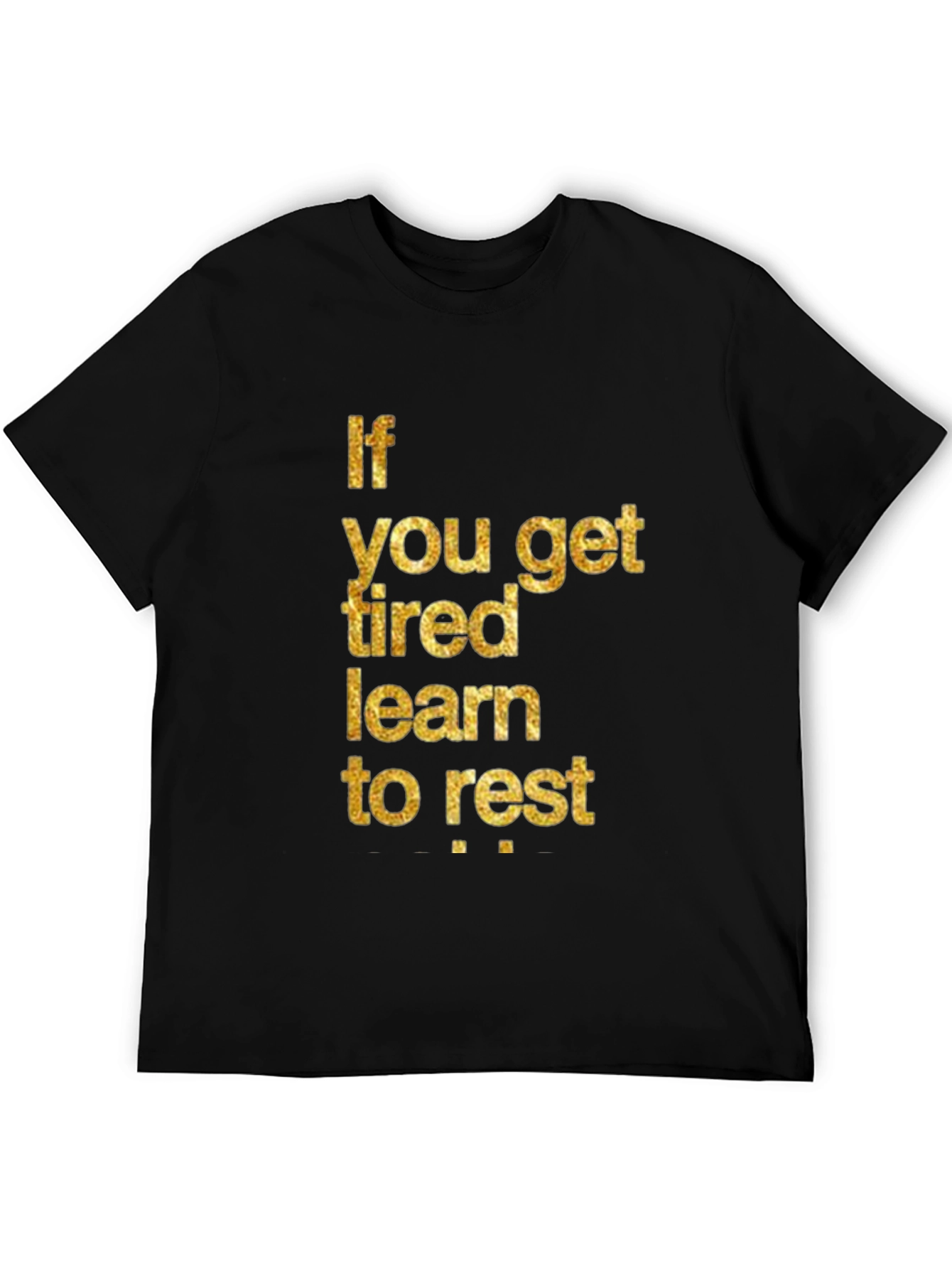 Inspirational Learn to Rest Black T-Shirt