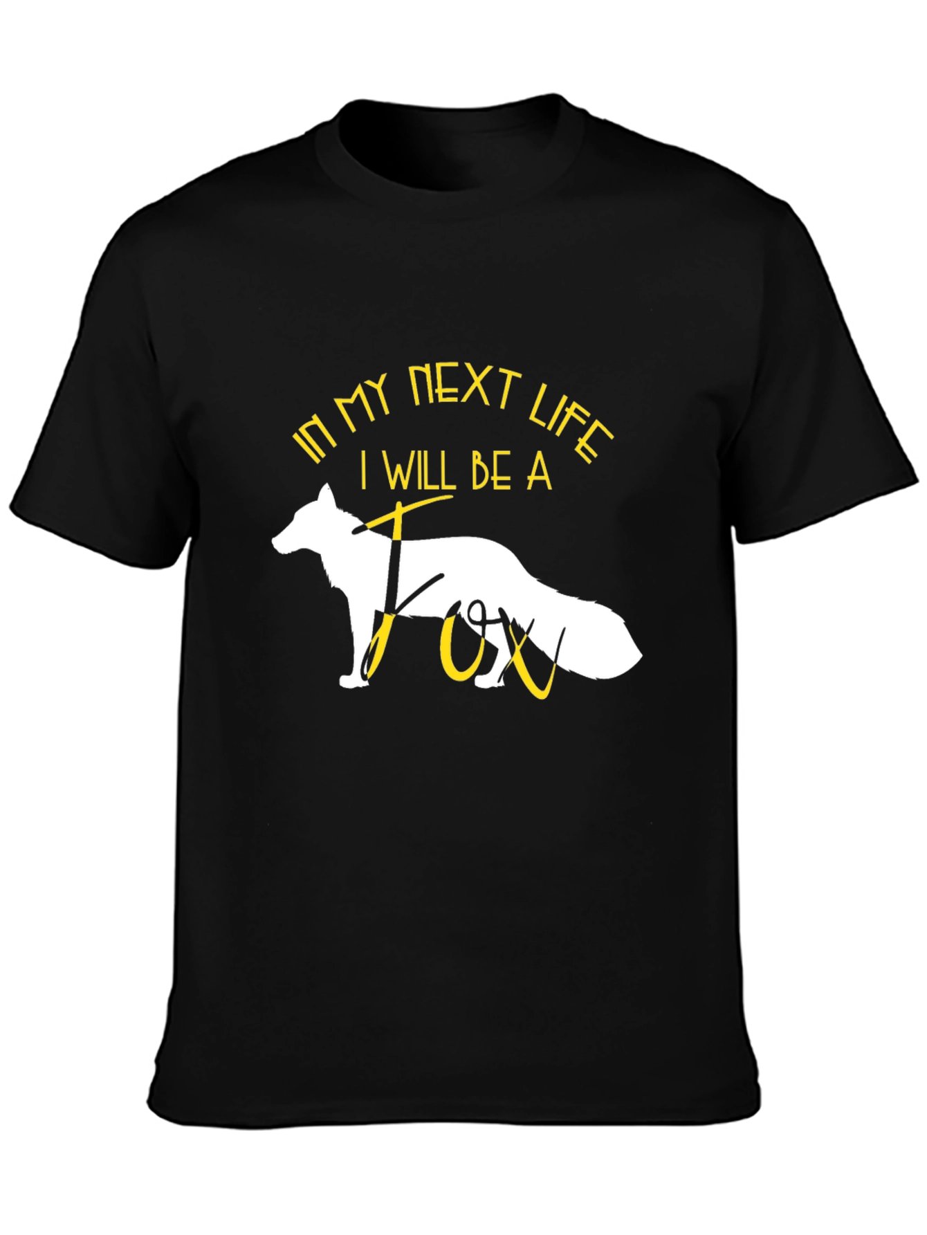 In My Next Life Fox T-Shirt