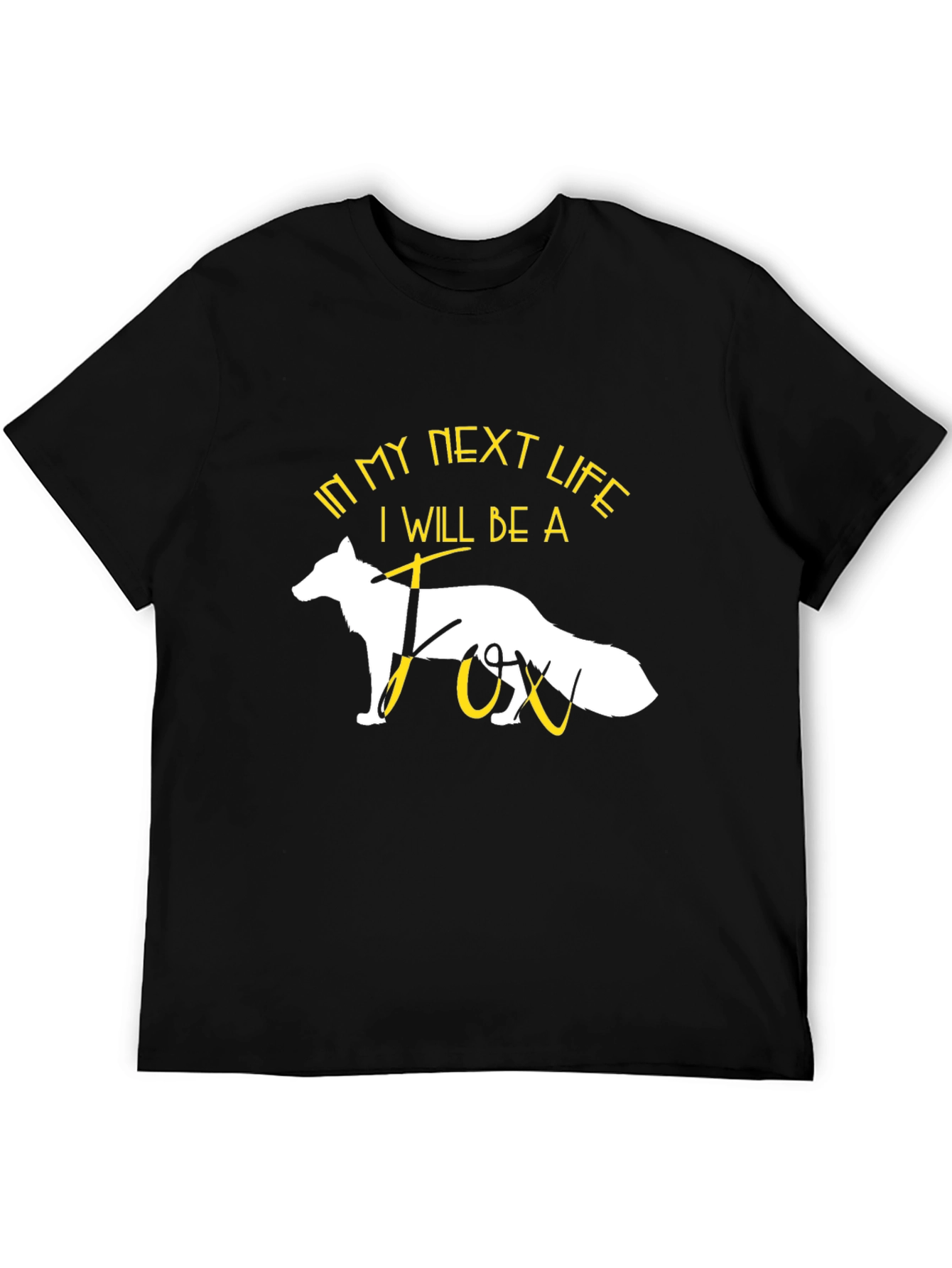 In My Next Life Fox T-Shirt