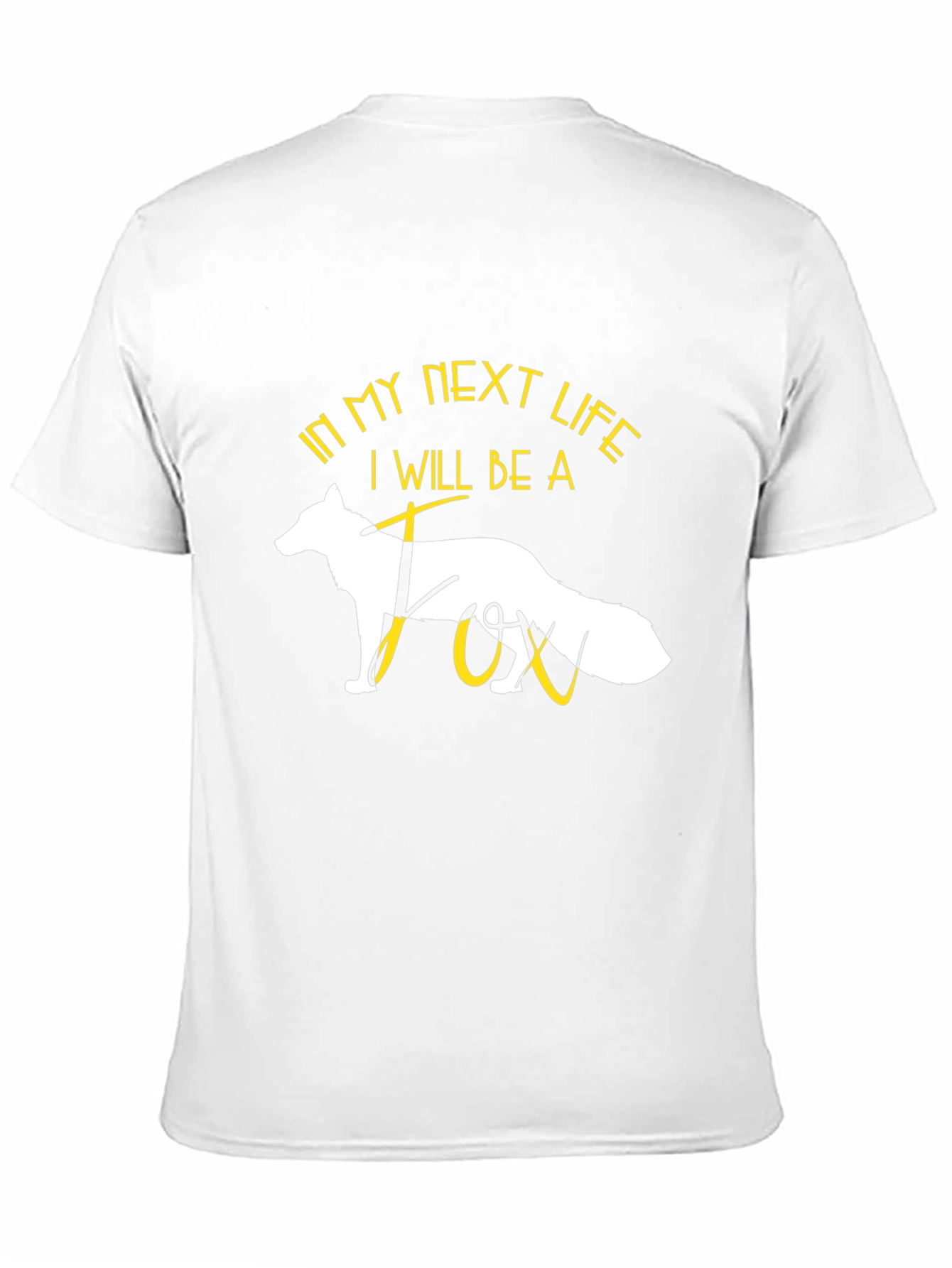 In My Next Life Fox T-Shirt