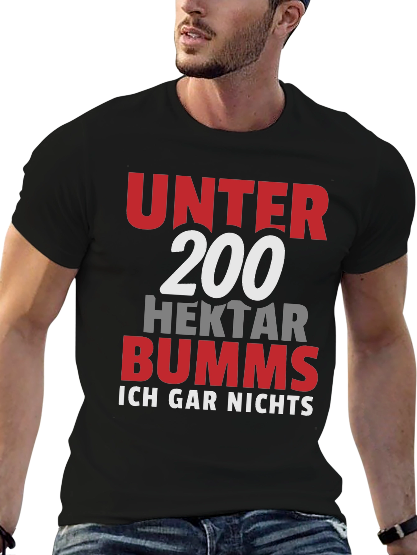 Unter 200 Hektar Bumms T-Shirt