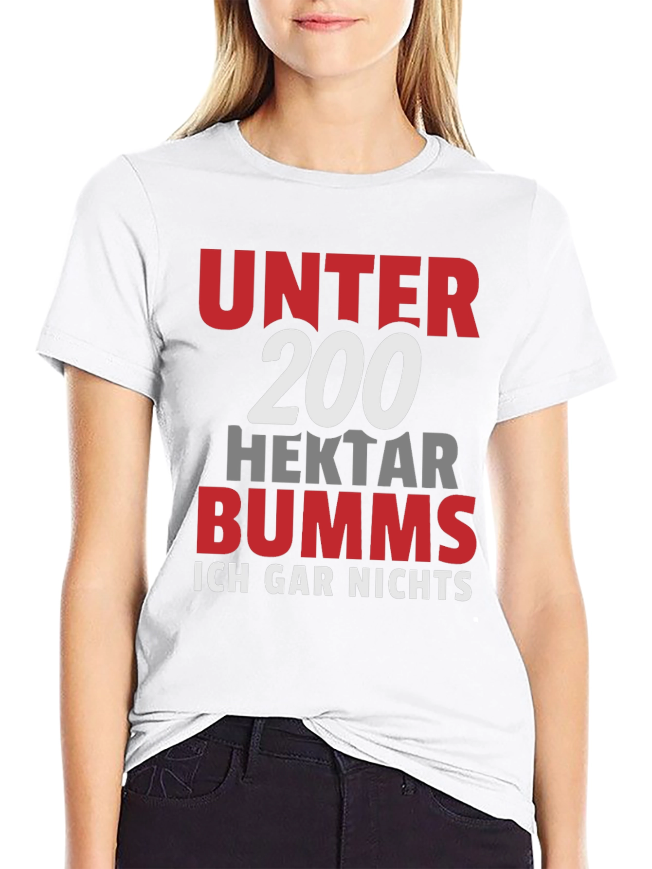 Unter 200 Hektar Bumms T-Shirt