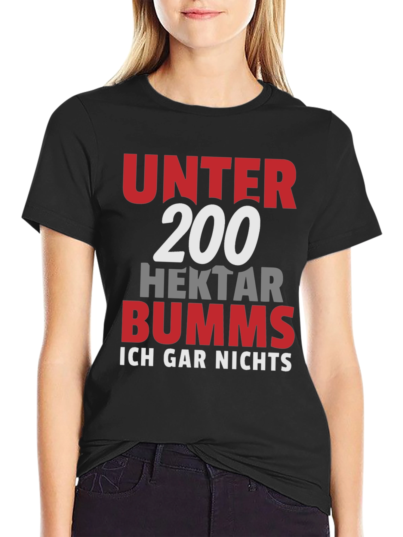Unter 200 Hektar Bumms T-Shirt