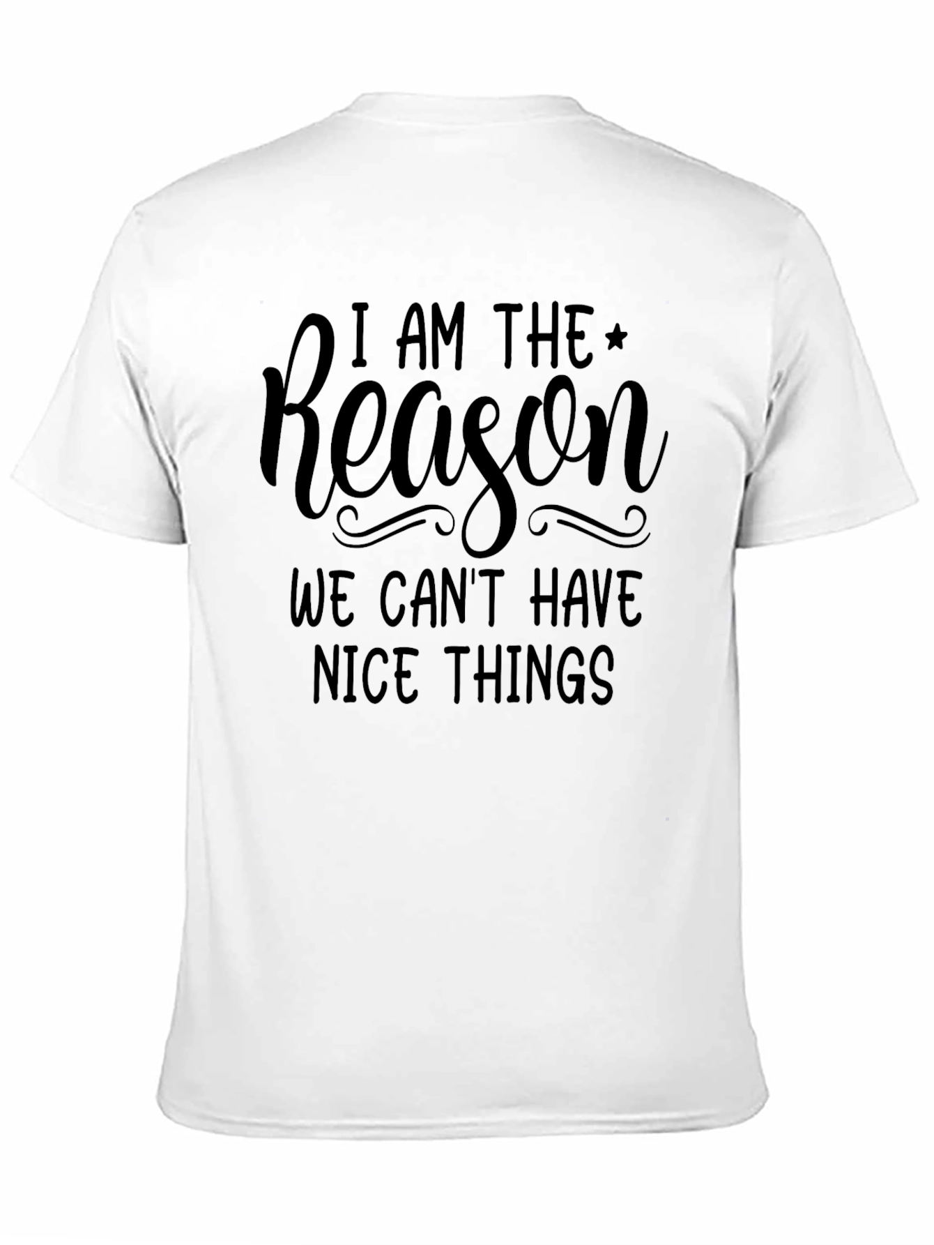 Funny I am the Reason Graphic Tee