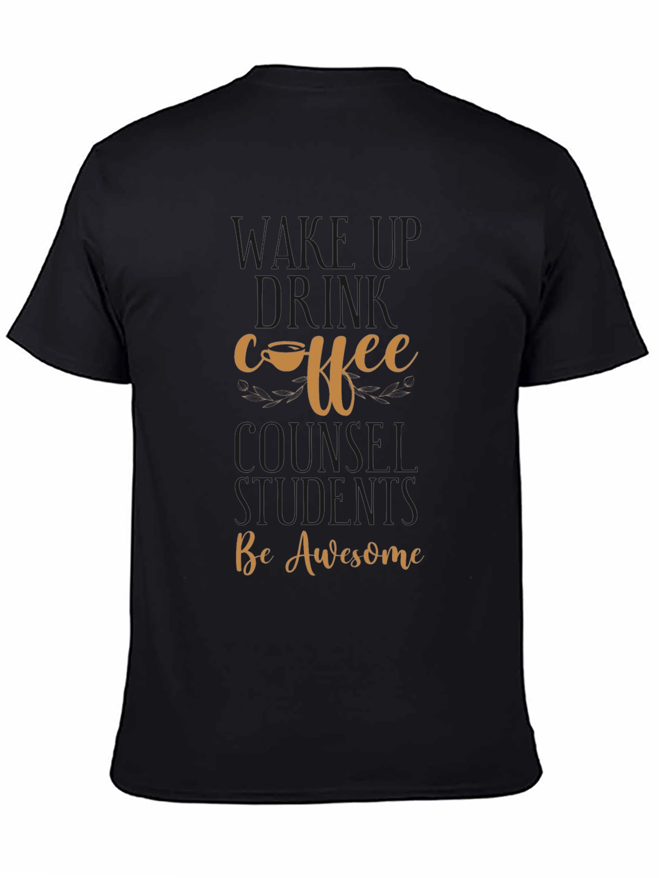 Coffee & Counsel Black T-Shirt - Be Awesome!